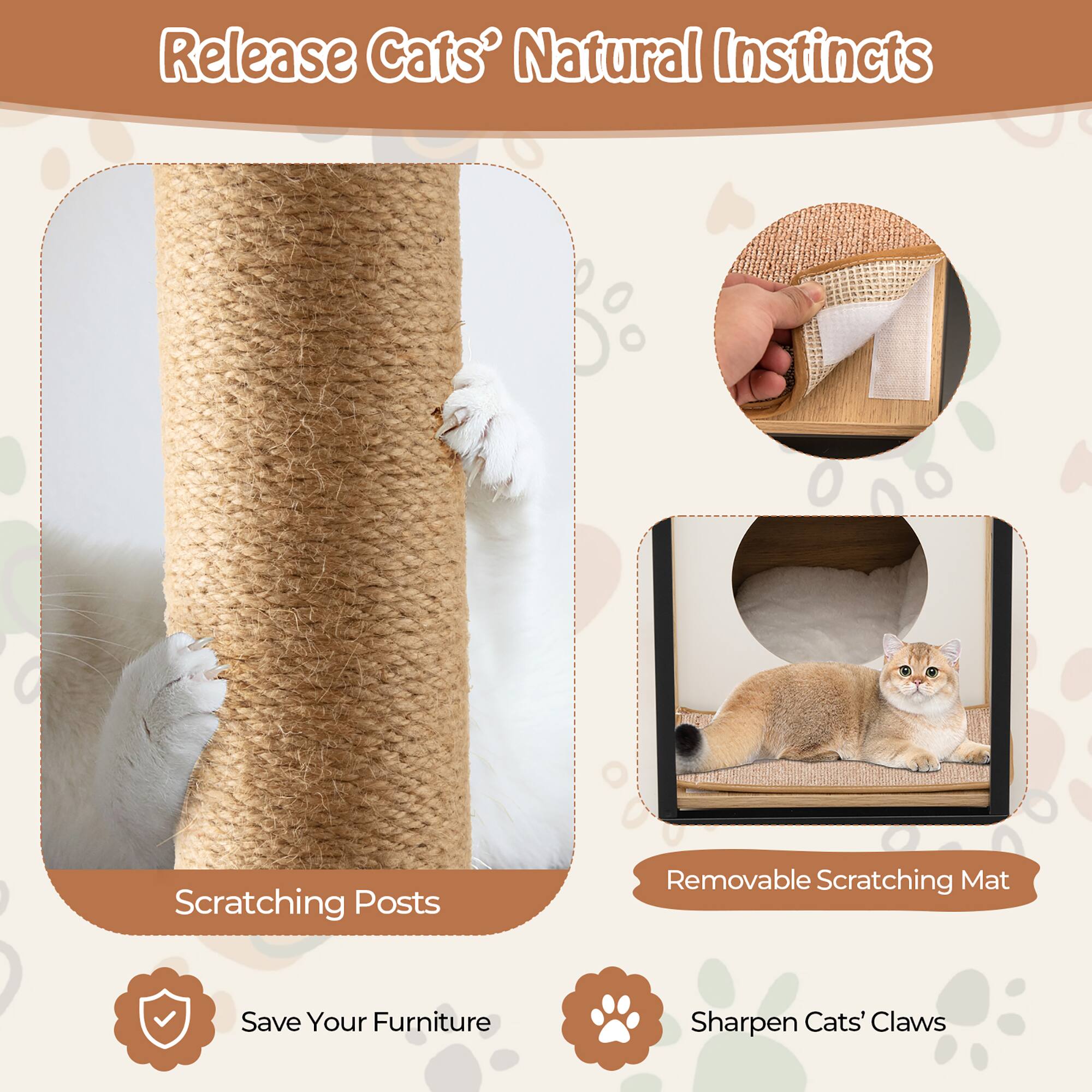 Release Cats' Natural Instincts

Scratching Posts
- Save Your Furniture

Removable Scratching Mat
- Sharpen Cats' Claws