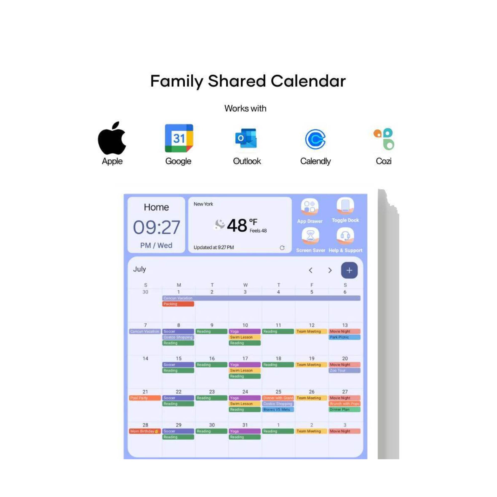 Family Shared Calendar  
Works with  
Apple Google Outlook Calendly Cozi  

Home New York  
09:27 PM / Wed  
Feels 48°F  
Updated at 9:27 PM  

July  
S M T W T F S  
30 1 2 3 4 5 6  
Cancun Vacation Packing  
Cartoon Vacation Packing  
Soccer Reading  
Reading  
Swim Lesson Reading  
Reading  
Reading  
Reading  
Reading  
Reading  
Reading  
Reading  
Reading  
Reading  
Reading  
Reading  
Reading  
Reading  
Reading  
Reading  
Reading  
Reading  
Reading  
Reading  
Reading  
Reading  
Reading  
Reading  
Reading  
Reading  
Reading  
Reading  
Reading  
Reading  
Reading  
Reading  
Reading  
Reading  
Reading  
Reading  
Reading  
Reading  
Reading  
Reading  
Reading  
Reading  
Reading  
Reading  
Reading  
Reading  
Reading  
Reading  
Reading  
Reading  
Reading  
Reading  
Reading  
Reading  
Reading  
Reading  
Reading  
Reading  
Reading  
Reading  
Reading  
Reading  
Reading  
Reading  
Reading  
Reading  
Reading  
Reading  
Reading  
Reading  
Reading  
Reading  
Reading  
Reading  
Reading  
Reading  
Reading  
Reading  
Reading  
Reading  
Reading  
Reading  
Reading  
Reading