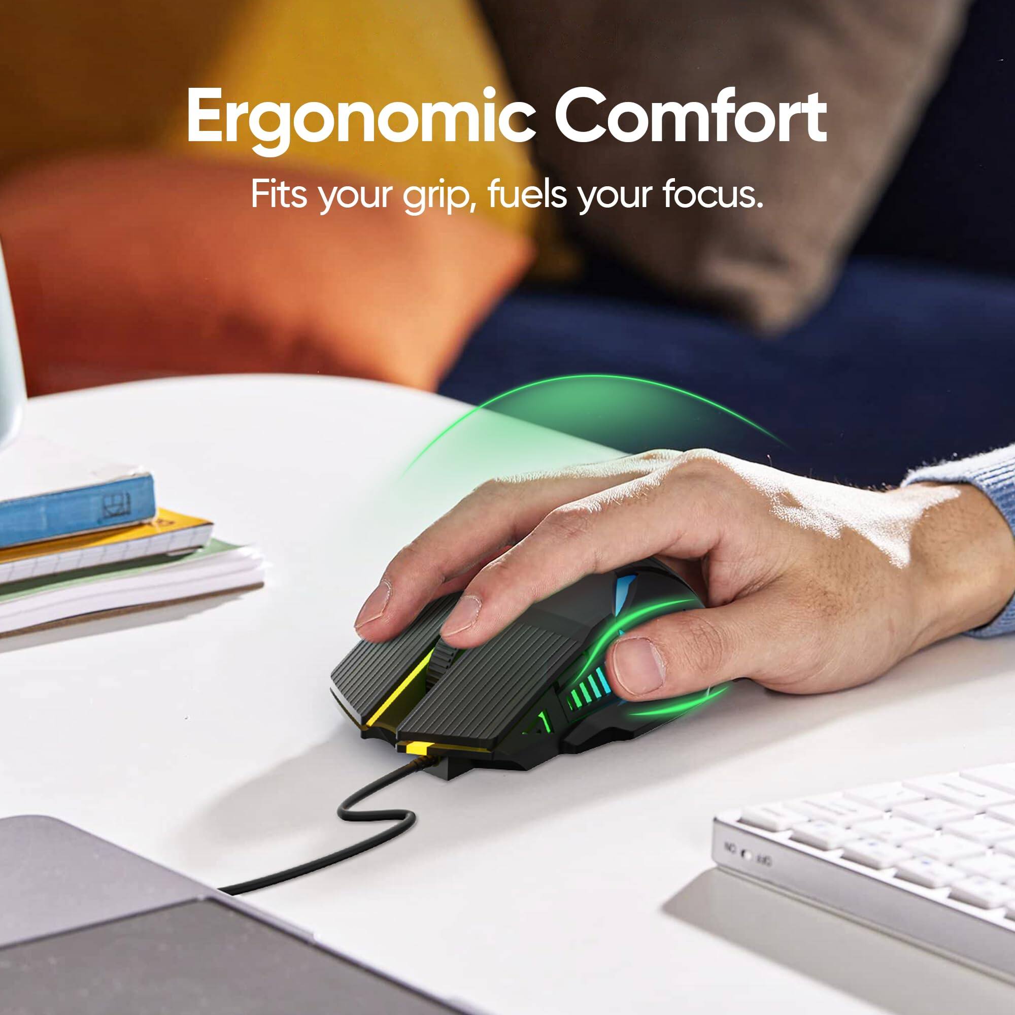 Ergonomic Comfort  
Fits your grip, fuels your focus.