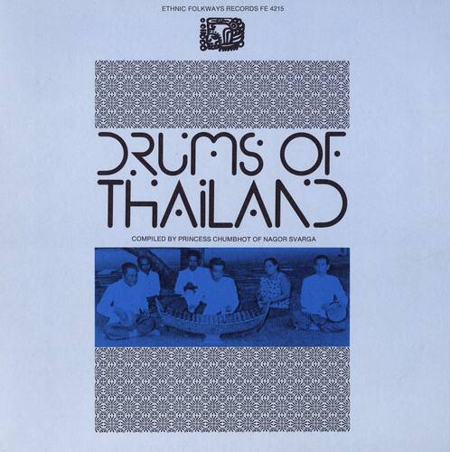 ETHNIC FOLKWAYS RECORDS FE 4215

DRUMS OF THAILAND

COMPILED BY PRINCESS CHUMBHOT OF NAGOR SVARGA