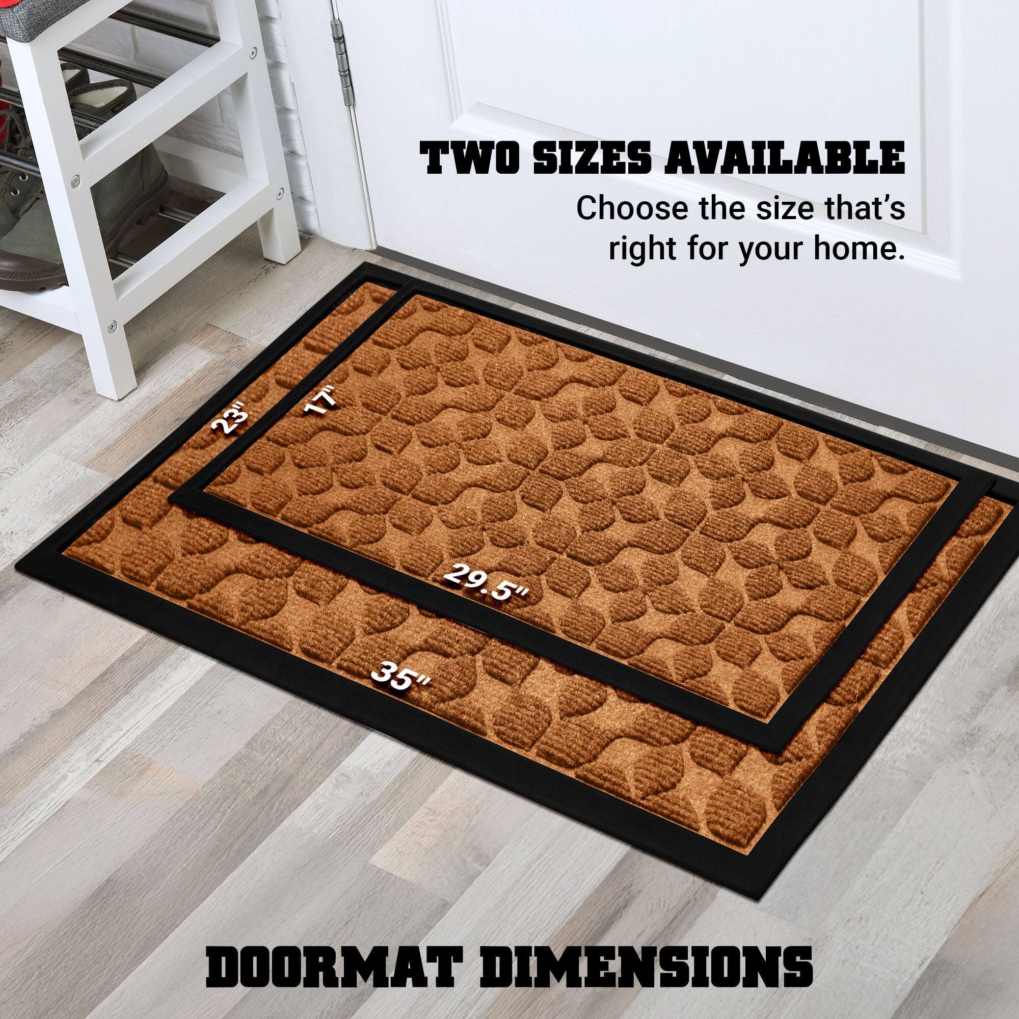 TWO SIZES AVAILABLE  
Choose the size that's right for your home.  

DOORMAT DIMENSIONS  
23" x 17"  
29.5" x 35"