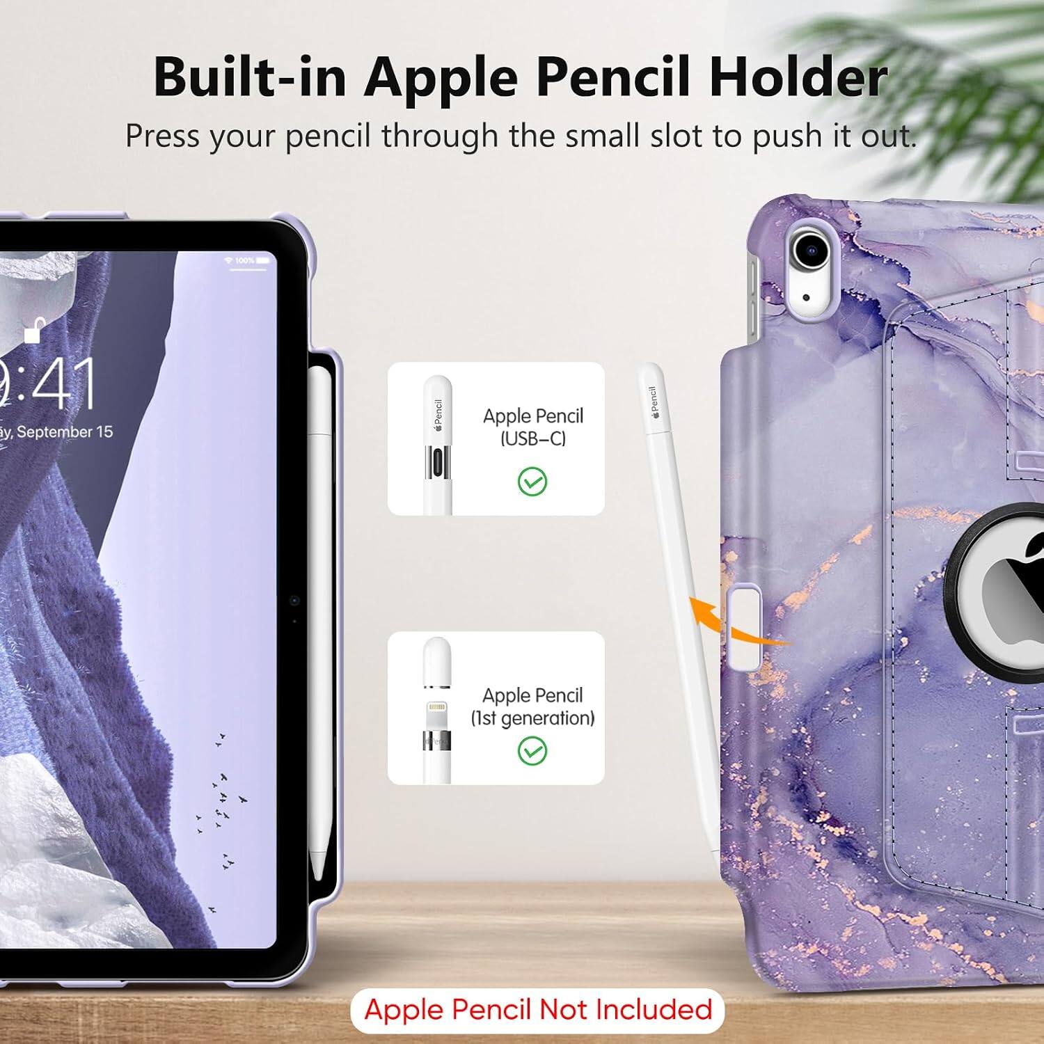 Built-in Apple Pencil Holder  
Press your pencil through the small slot to push it out.

- Apple Pencil (USB-C)
- Apple Pencil (1st generation)

Apple Pencil Not Included