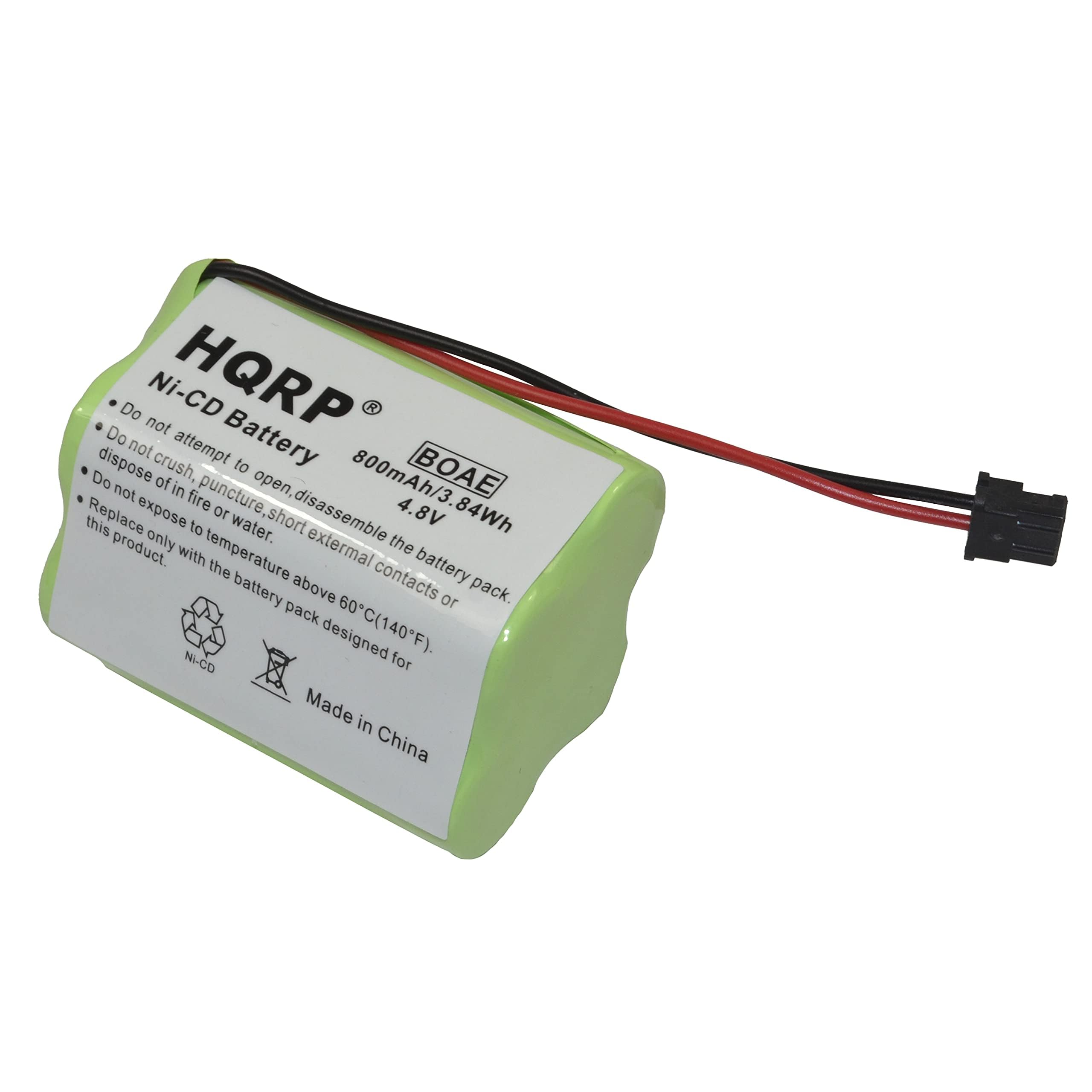 HQRP Ni-CD Battery  
800mAh/3.84Wh  
4.8V  

BOAE  

- Do not attempt to open, disassemble, or expose to fire.  
- Do not crush, puncture, or dispose of in water.  
- Do not expose to short circuit or high temperature above 60°C (140°F).  
- Replace only with the same type battery.  
- This product is designed for use with the battery pack only.  

Made in China