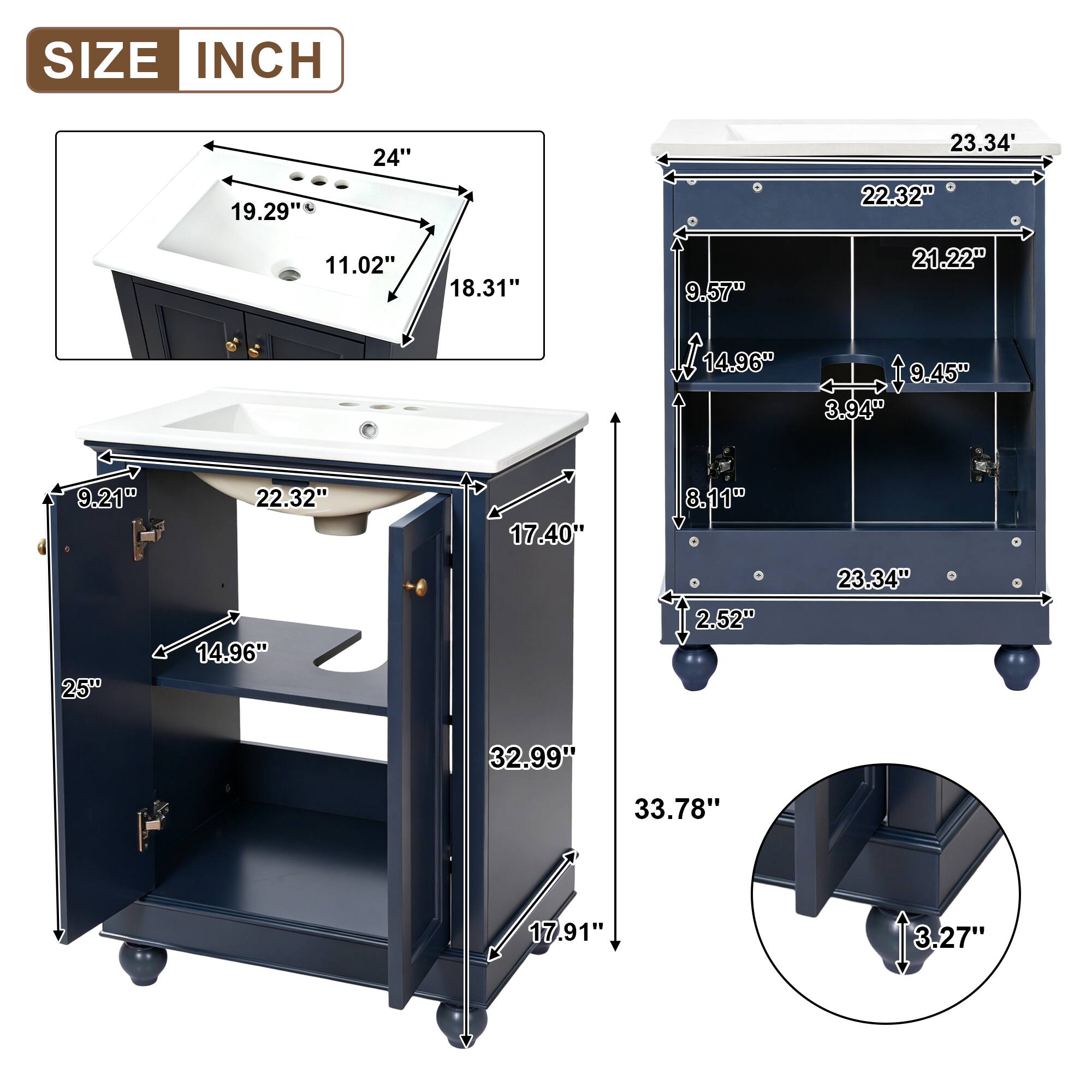 SIZE INCH

- 24"
- 19.29"
- 11.02"
- 18.31"
- 9.57"
- 21.22"
- 14.96"
- 9.45"
- 3.94"
- 9.21"
- 25"
- 22.32"
- 14.96"
- 17.40"
- 8.11"
- 2.52"
- 23.34"
- 32.99"
- 33.78"
- 17.91"
- 13.27"
- 3.27"