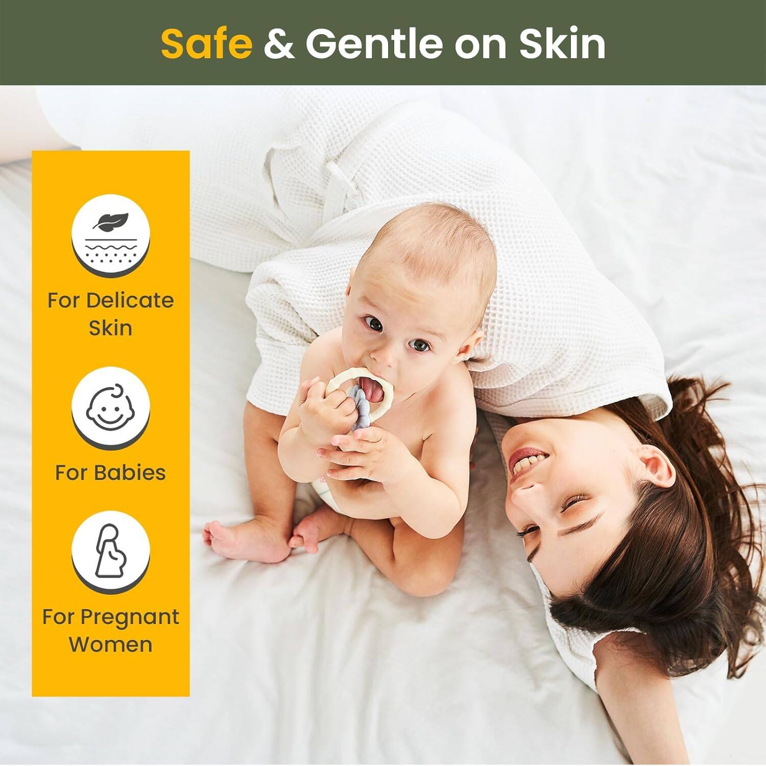Safe & Gentle on Skin

For Delicate Skin  
For Babies  
For Pregnant Women