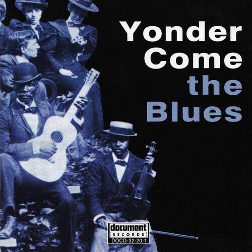 Yonder Come the Blues  
Document Records  
DOC-32-20-1