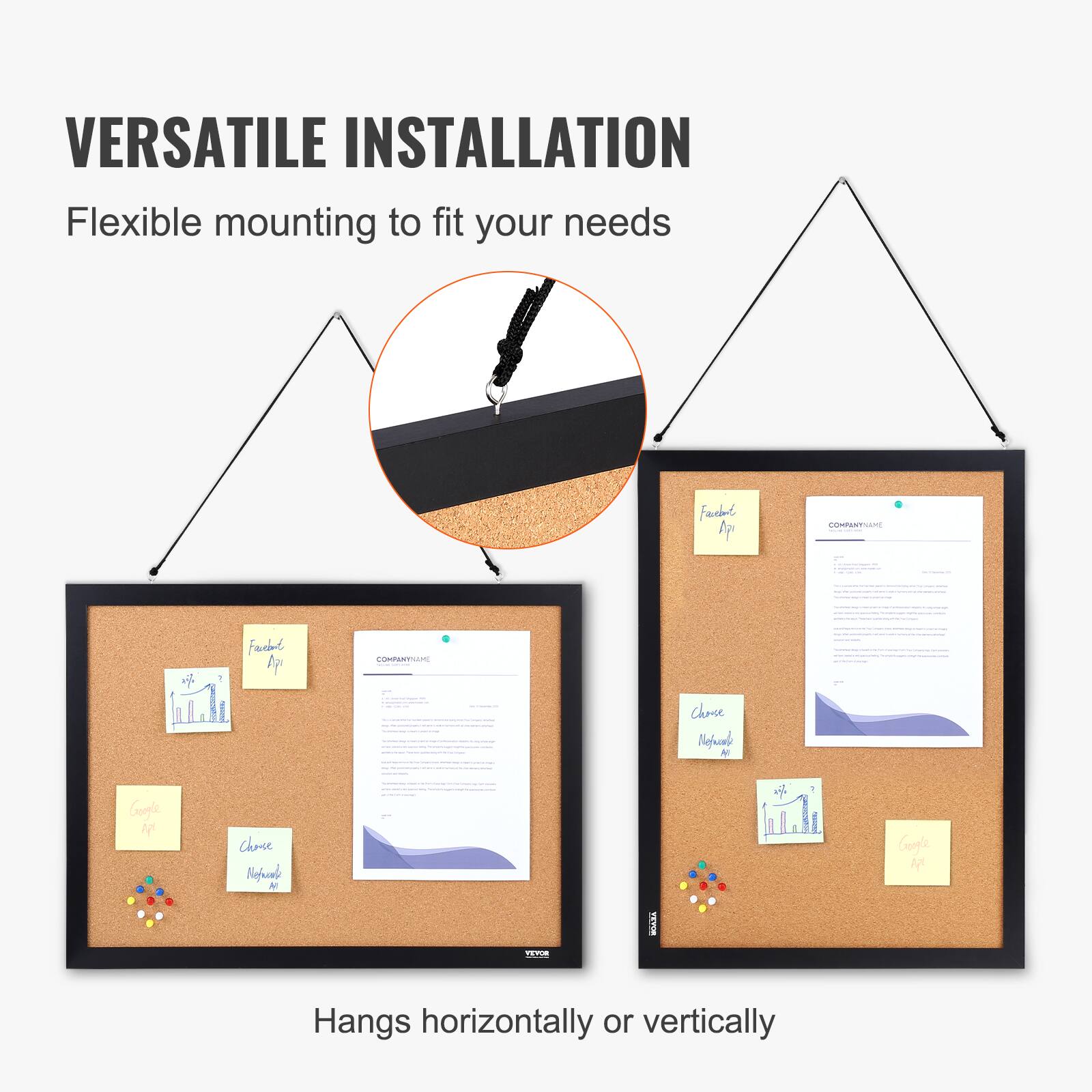 VERSATILE INSTALLATION  
Flexible mounting to fit your needs  

Hangs horizontally or vertically
