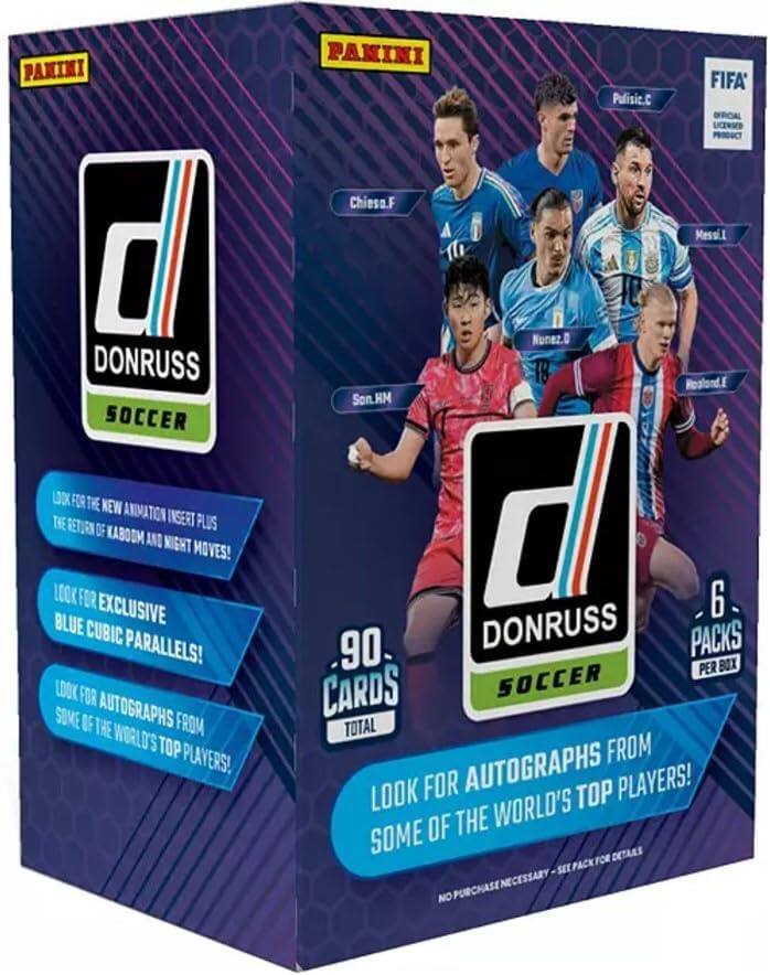 PANINI  
PANINI  
Pulisic.C  
FIFA' OFFICIAL LICENSED PRODUCT  
0 DONRUSS SOCCER  
Chieso.F Son.HM  
Nunez.0  
Messi Hopland.E  
LOOK FOR THE NEW ANIMATION INSERT PLUS RETURN OF KABOOM AND NIGHT MOVES!  
LOOK FOR BLUE EXCLUSIVE CUBIC PARALLELS!  
LOOK FOR SOME OF THE AUTOGRAPHS FROM WORLD'S TOP PLAYERS!  
6 90 DONRUSS PACKS PER BOX CARDS SOCCER TOTAL FROM LOOK FOR AUTOGRAPHS TOP PLAYERS! OF THE WORLD'S SOME DETAILS FOR PURCHASE NECESSARY NO