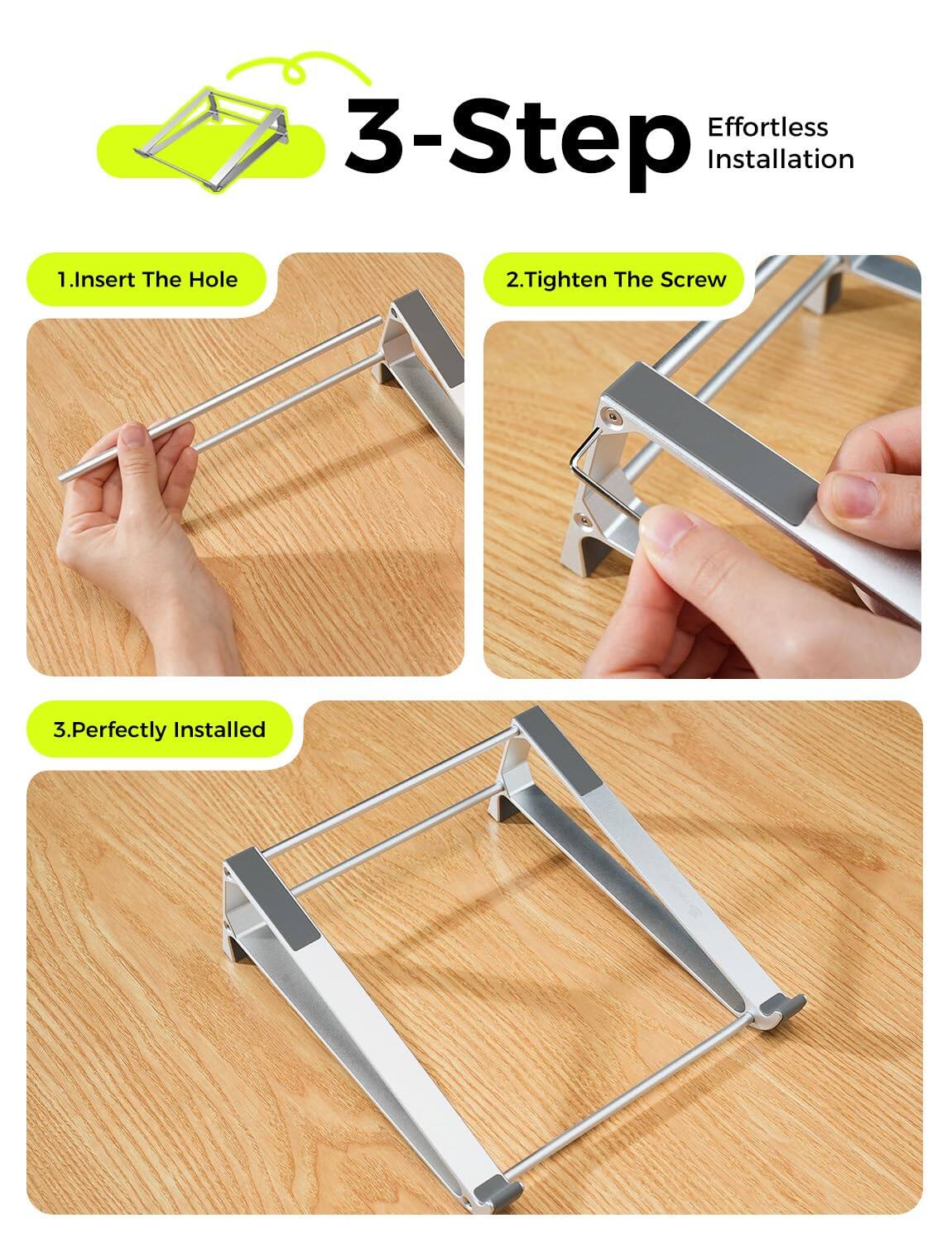 Effortless 3-Step Installation

1. Insert The Hole
2. Tighten The Screw
3. Perfectly Installed