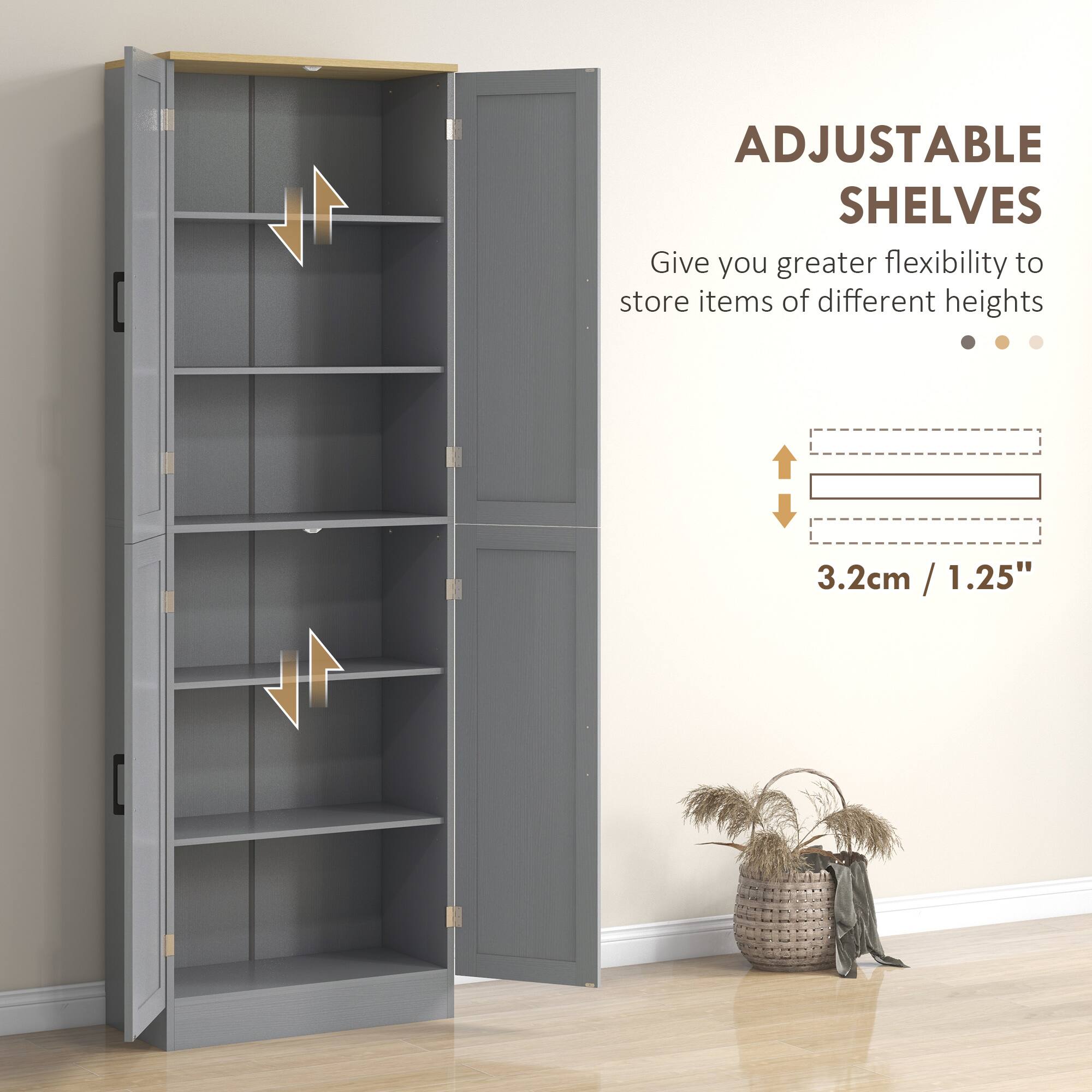 ADJUSTABLE SHELVES  
Give you greater flexibility to store items of different heights  

3.2cm / 1.25"