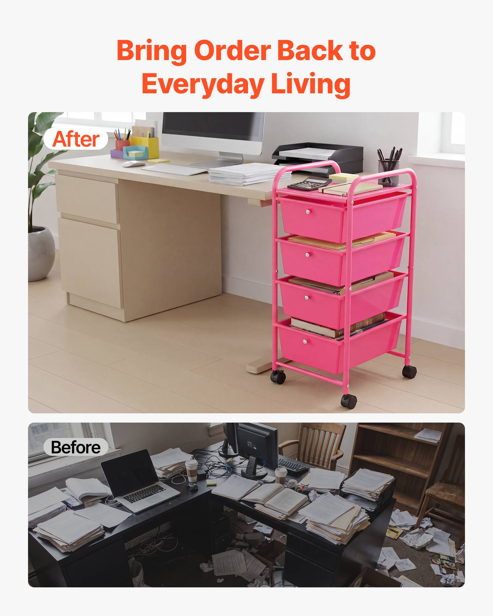 Bring Order Back to Everyday Living

After

Before