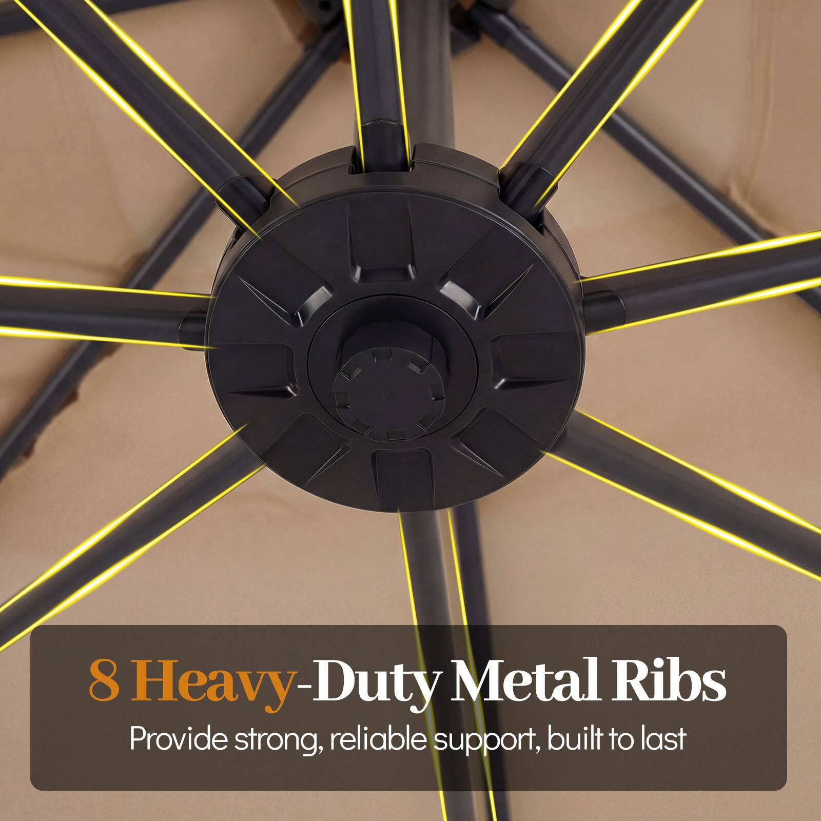 8 Heavy-Duty Metal Ribs  
Provide strong, reliable support, built to last