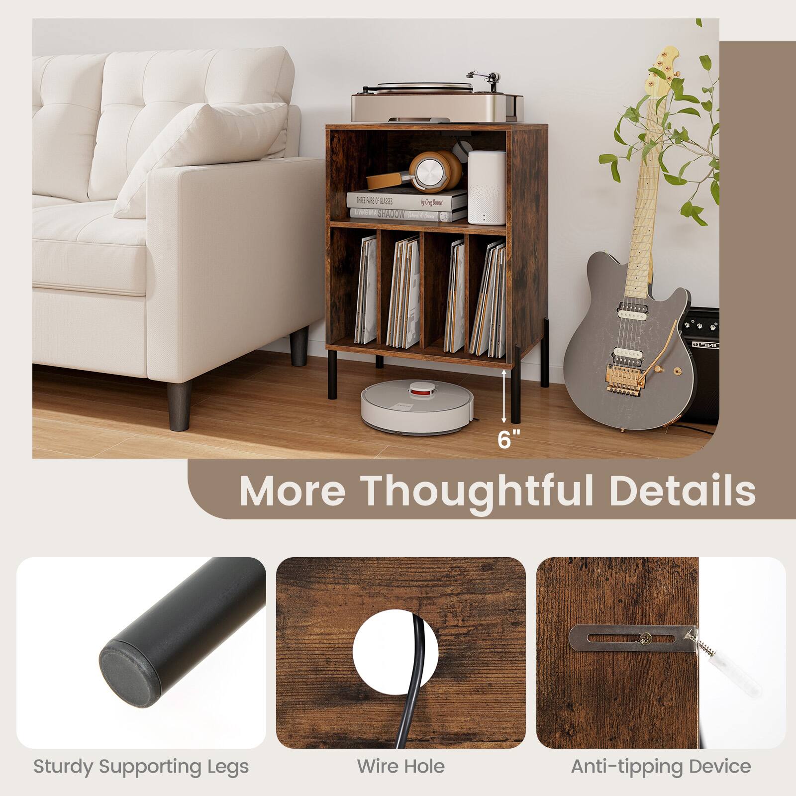 - WFIAE LAES LIOR SODOW
- 6" More Thoughtful Details
- ANAE Sturdy Supporting Legs
- Wire Hole
- Anti-tipping Device