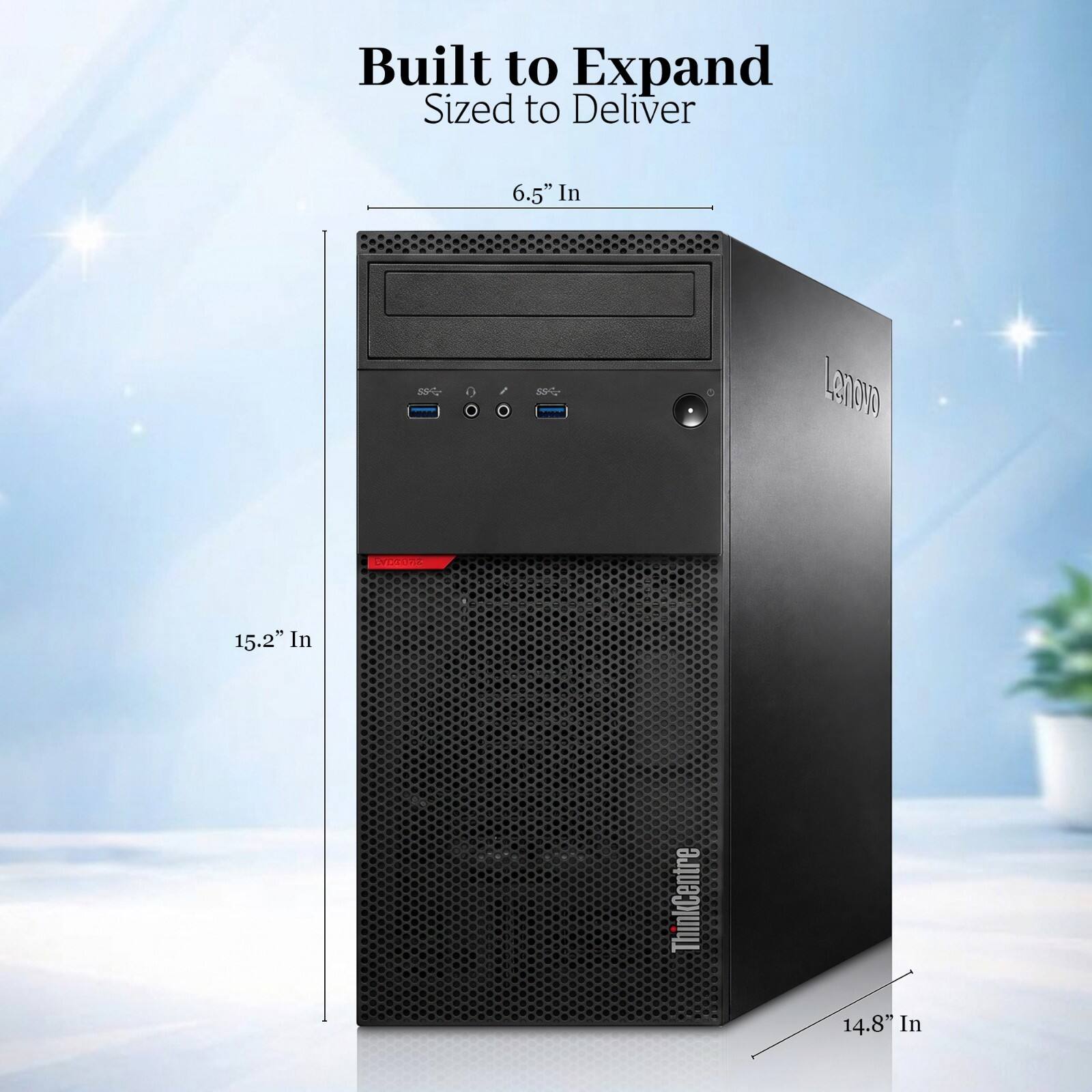 Built to Expand  
Sized to Deliver

6.5" In  
15.2" In  
14.8" In