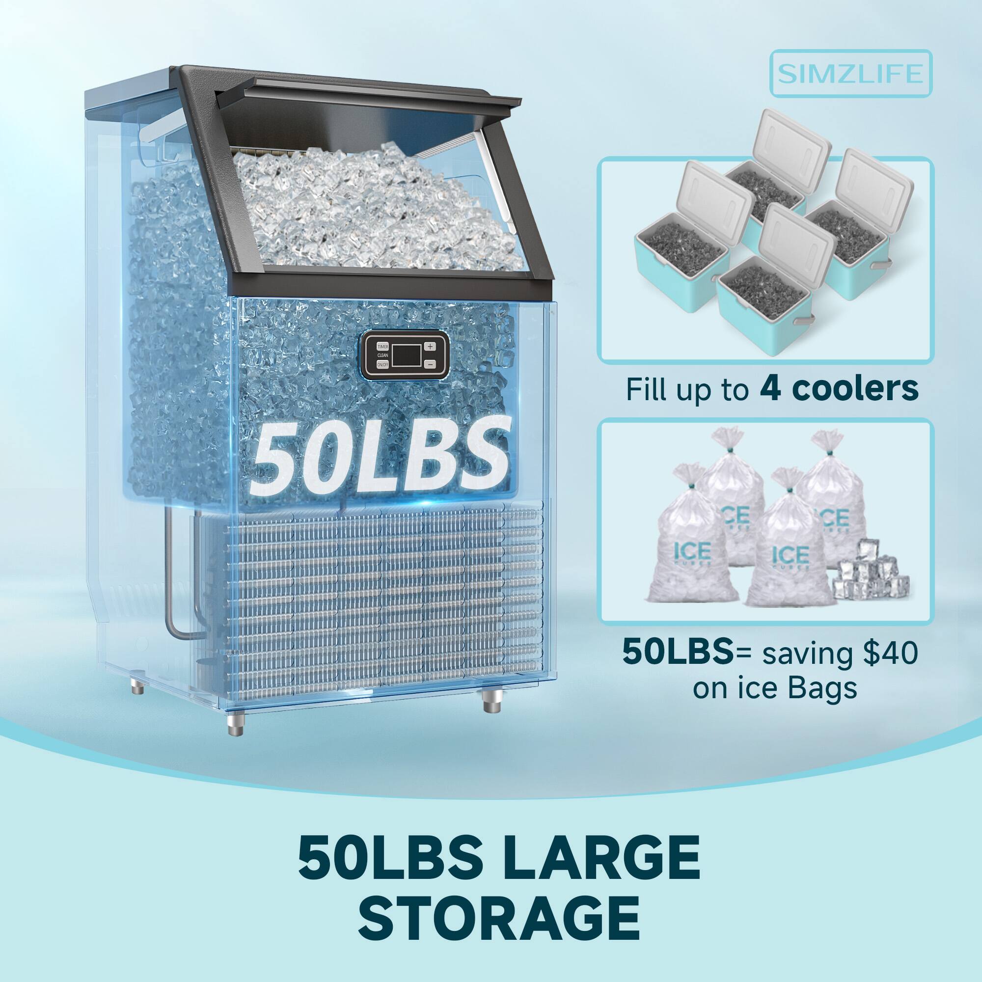 SIMZLIFE

50LBS

Fill up to 4 coolers

50LBS = saving $40 on ice Bags

50LBS LARGE STORAGE