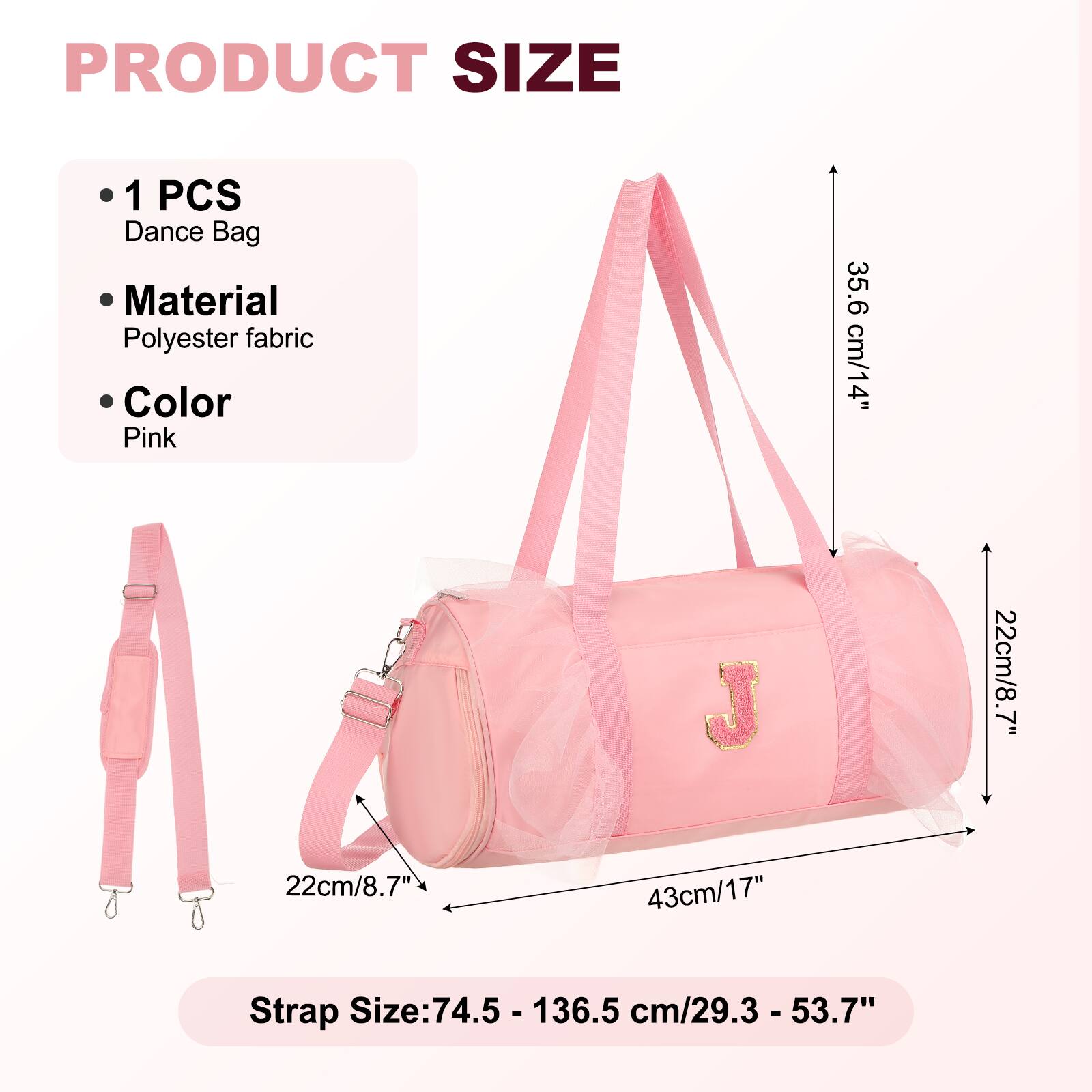 PRODUCT SIZE

1 PCS Dance Bag

Material: Polyester fabric

Color: Pink

Dimensions:
- Height: 35.6 cm/14"
- Width: 43 cm/17"
- Depth: 22 cm/8.7"
- Strap Size: 74.5 - 136.5 cm/29.3 - 53.7"