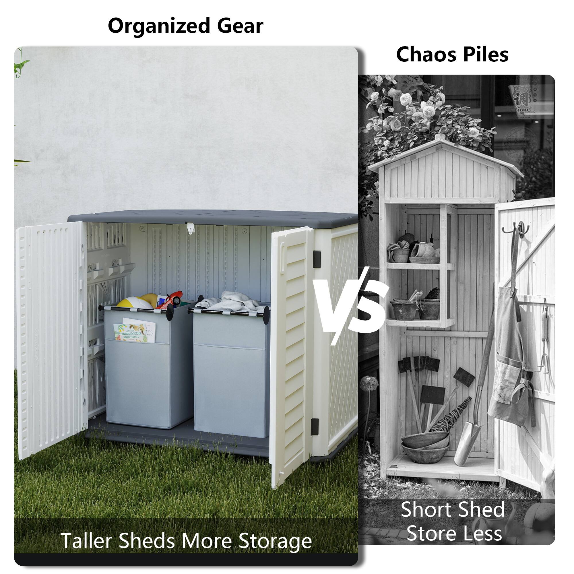 Organized Gear  
Taller Sheds More Storage  

VS  

Chaos Piles  
Short Shed Store Less