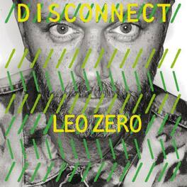 Leo Zero - Disconnect - VINYL LP