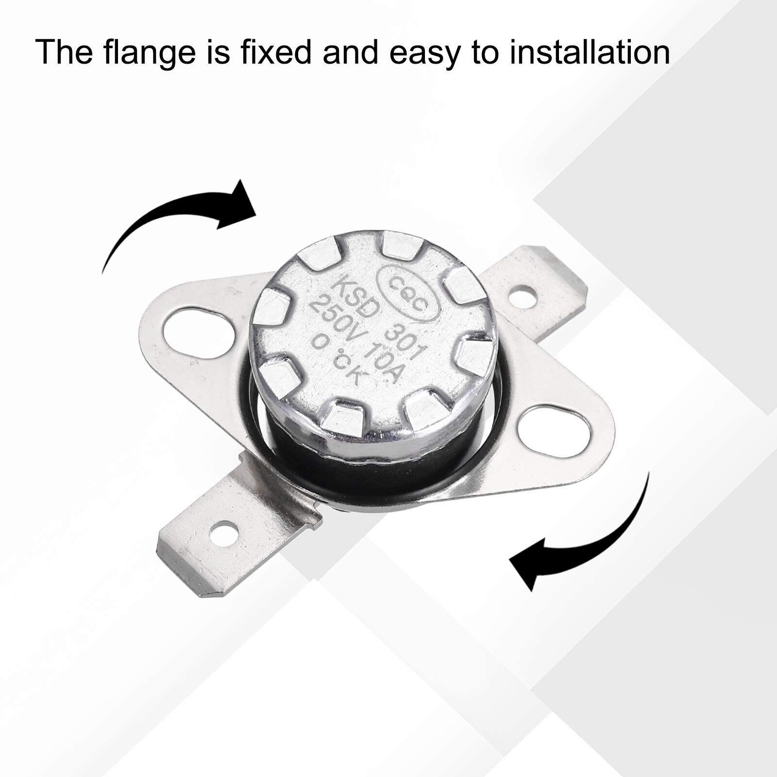 The flange is fixed and easy to installation  
KSD CQC 250V O 301 CK T0A