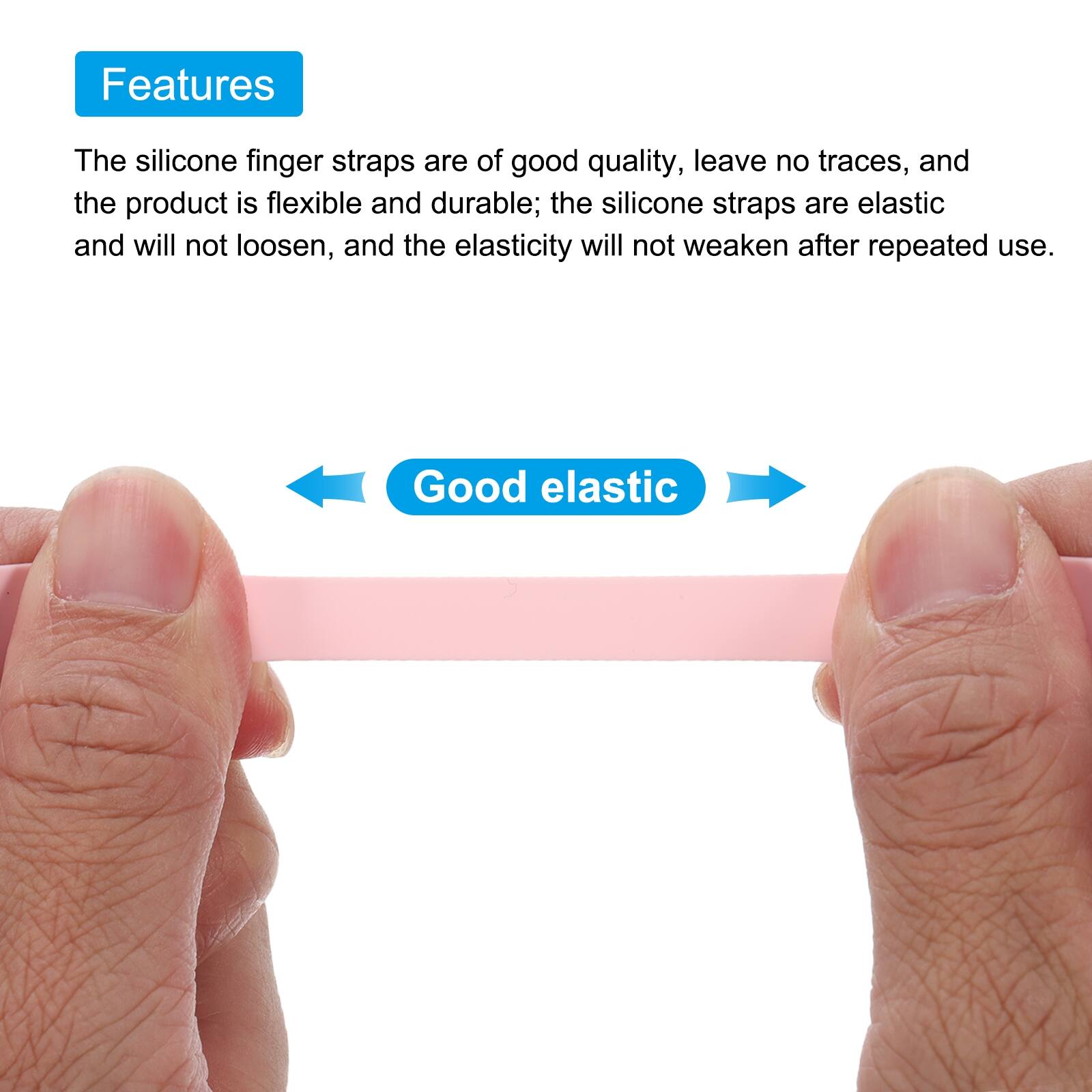 Features

The silicone finger straps are of good quality, leave no traces, and the product is flexible and durable; the silicone straps are elastic and will not loosen, and the elasticity will not weaken after repeated use.

Good elastic