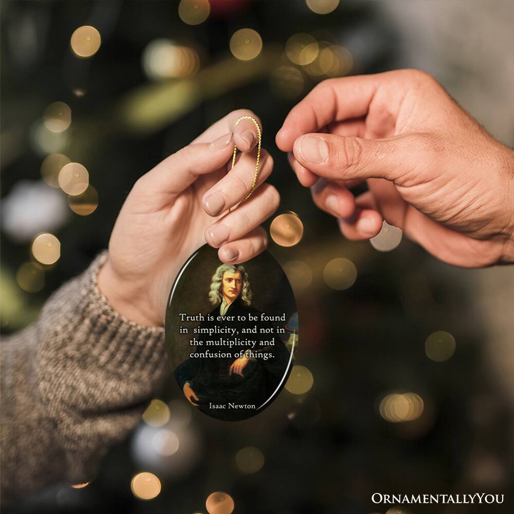 Truth is ever to be found in simplicity, and not in the multiplicity and confusion of things.

Isaac Newton

ORNAMENTALLY YOU