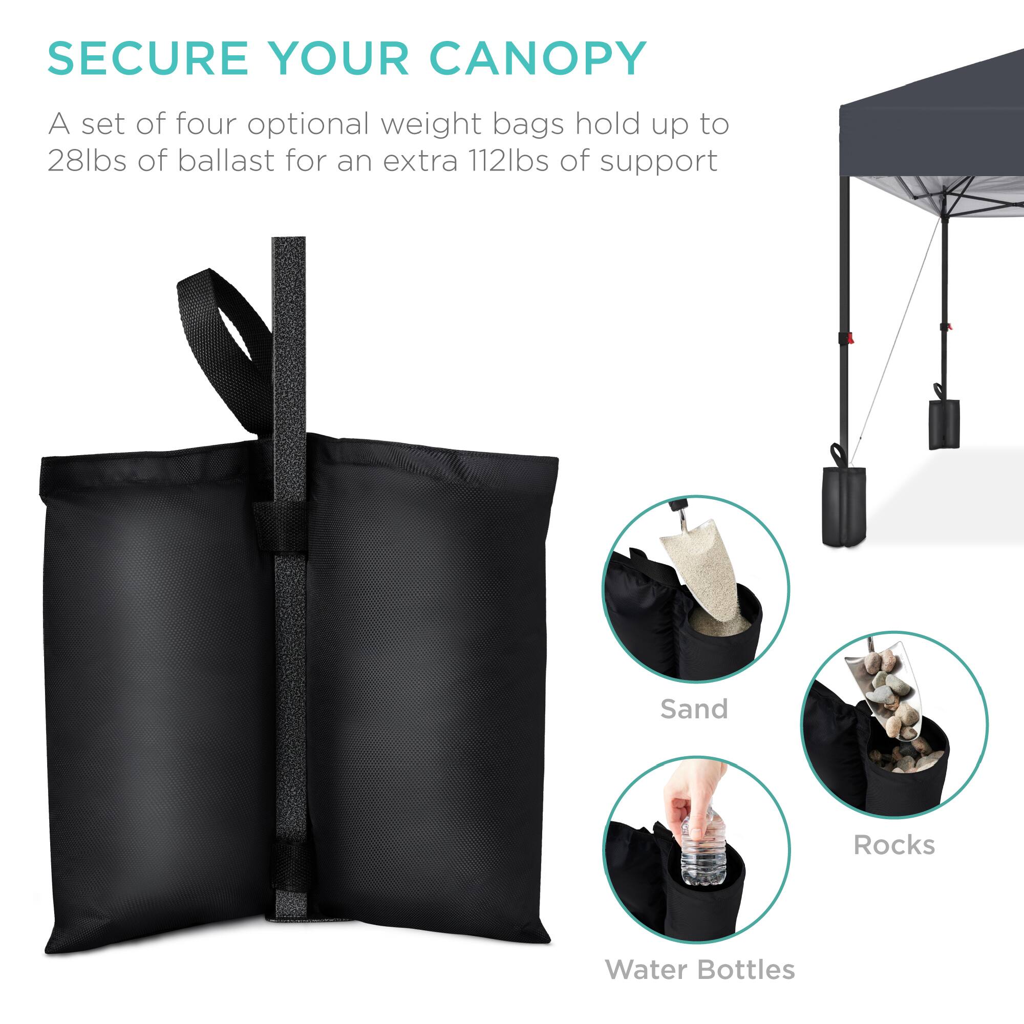 SECURE YOUR CANOPY

A set of four optional weight bags hold up to 28lbs of ballast for an extra 112lbs of support

Sand  
Rocks  
Water Bottles