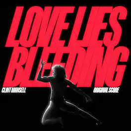 Clint Mansell - Love Lies Bleeding (Original Soundtrack) - VINYL LP