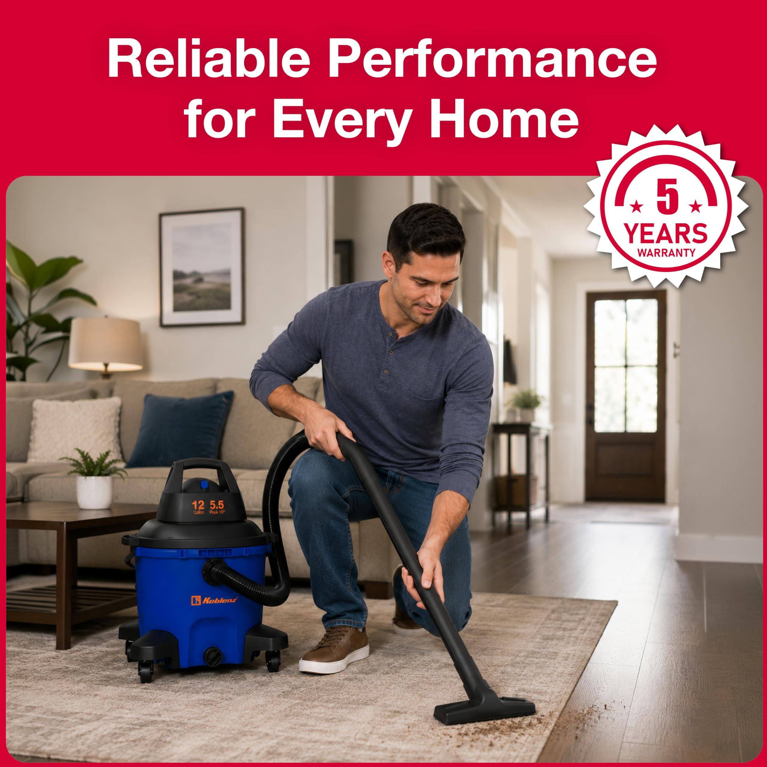 Reliable Performance for Every Home  
5 YEARS WARRANTY  
12 5.5 Gollon Pecke  
Koblenz