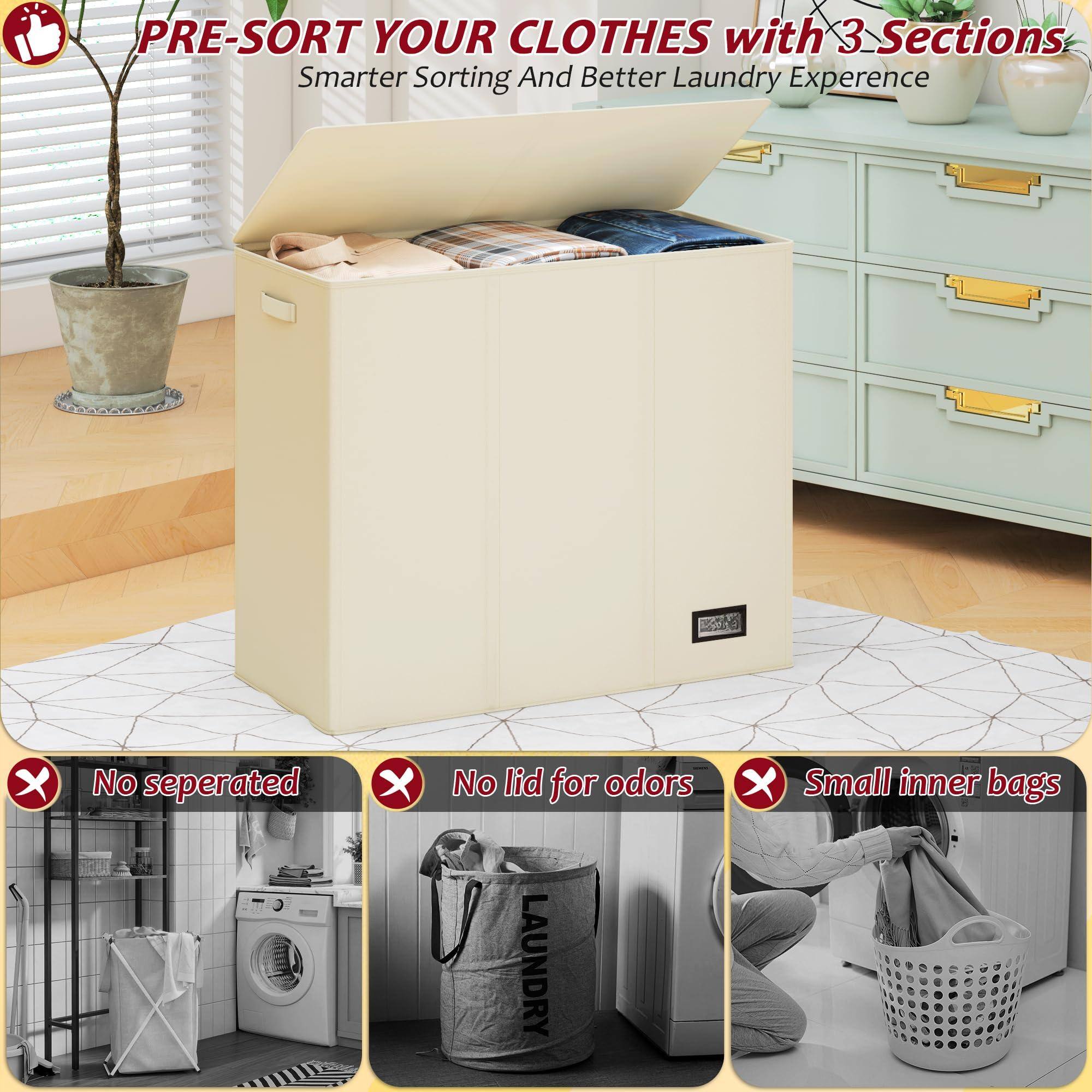 PRE-SORT YOUR CLOTHES with 3 Sections  
Smarter Sorting And Better Laundry Experience  

- No separated  
- No lid for odors  
- Small inner bags
