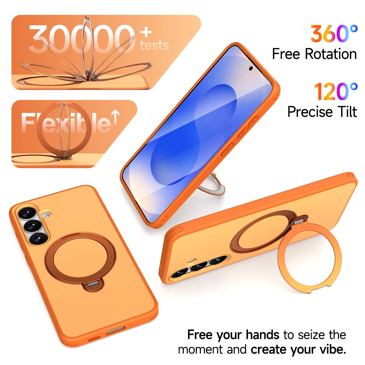 + 30000 tests  
360° Free Rotation  
Flexible  
120° Precise Tilt  
Free your hands to seize the moment and create your vibe.