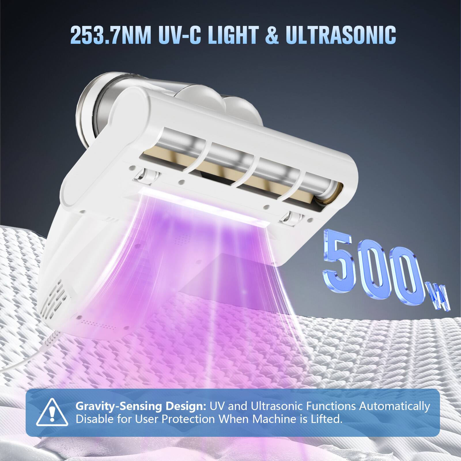 253.7NM UV-C LIGHT & ULTRASONIC

Gravity-Sensing Design: UV and Ultrasonic Functions Automatically Disable for User Protection When Machine is Lifted.