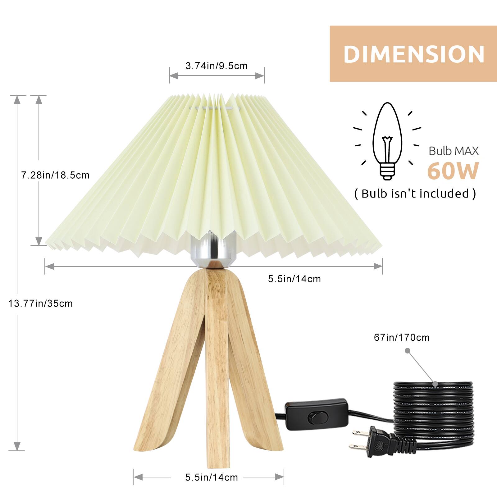 3.74in/9.5cm  
DIMENSION  
7.28in/18.5cm  
Bulb MAX 60W (Bulb isn't included)  
5.5in/14cm  
13.77in/35cm  
67in/170cm  
5.5in/14cm