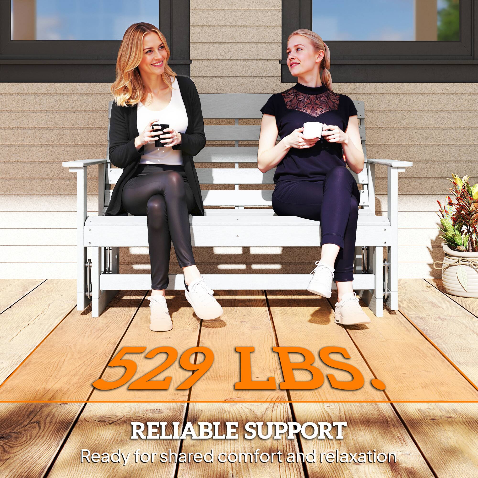 529 LBS.  
RELIABLE SUPPORT  
Ready for shared comfort and relaxation