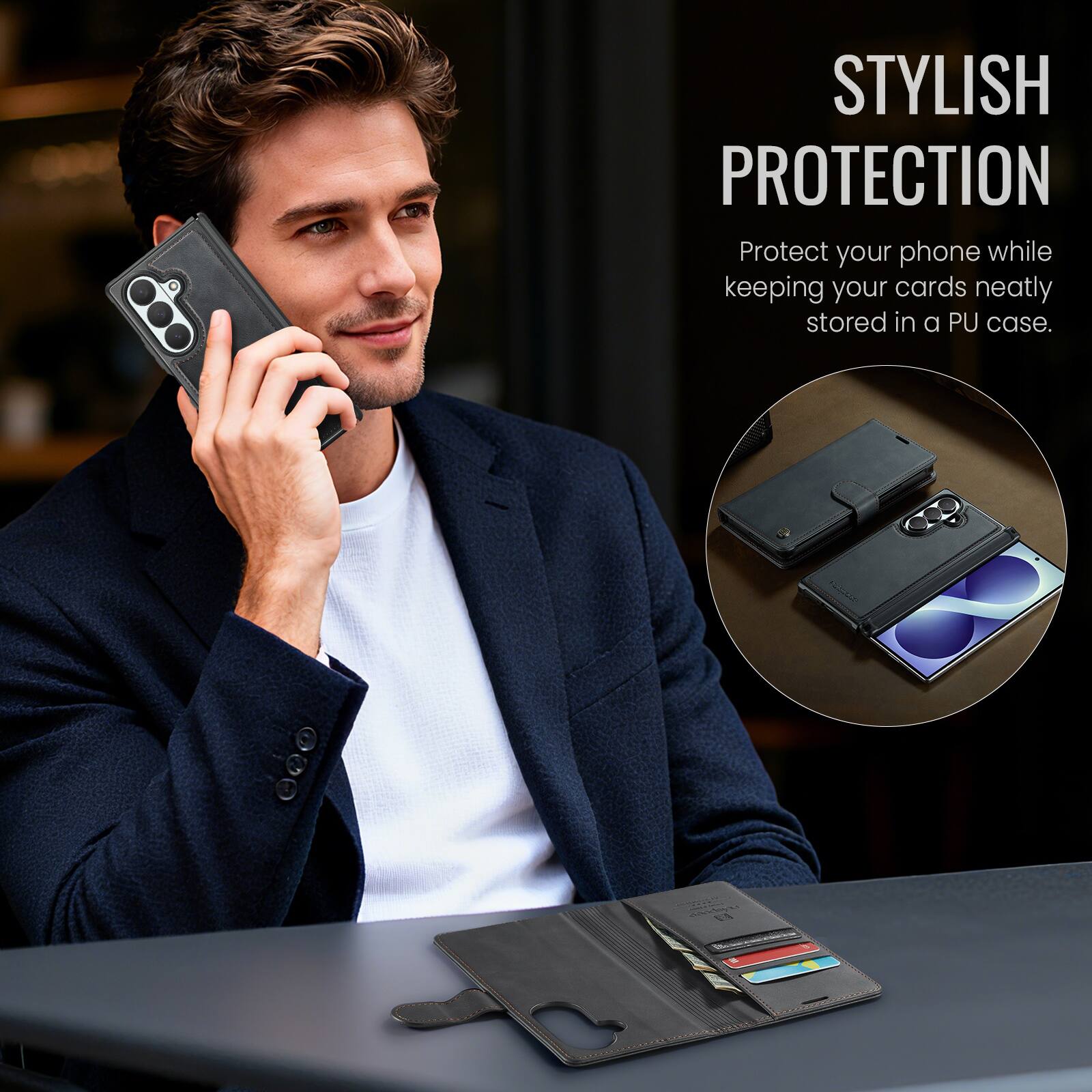 STYLISH PROTECTION  
Protect your phone while keeping your cards neatly stored in a PU case.