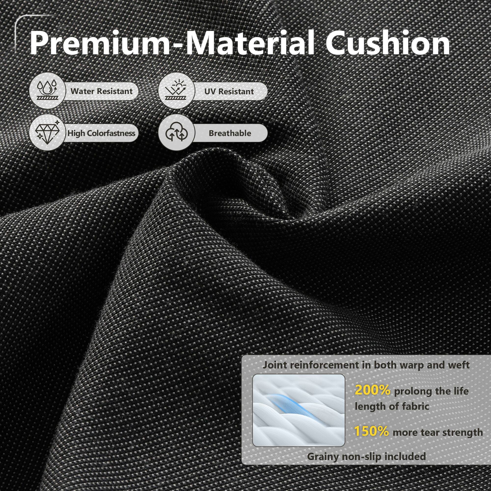 Premium-Material Cushion

- Water Resistant
- UV Resistant
- High Colorfastness
- Breathable

Joint reinforcement in both warp and weft

- 200% prolong the life length of fabric
- 150% more tear strength

Grainy non-slip included