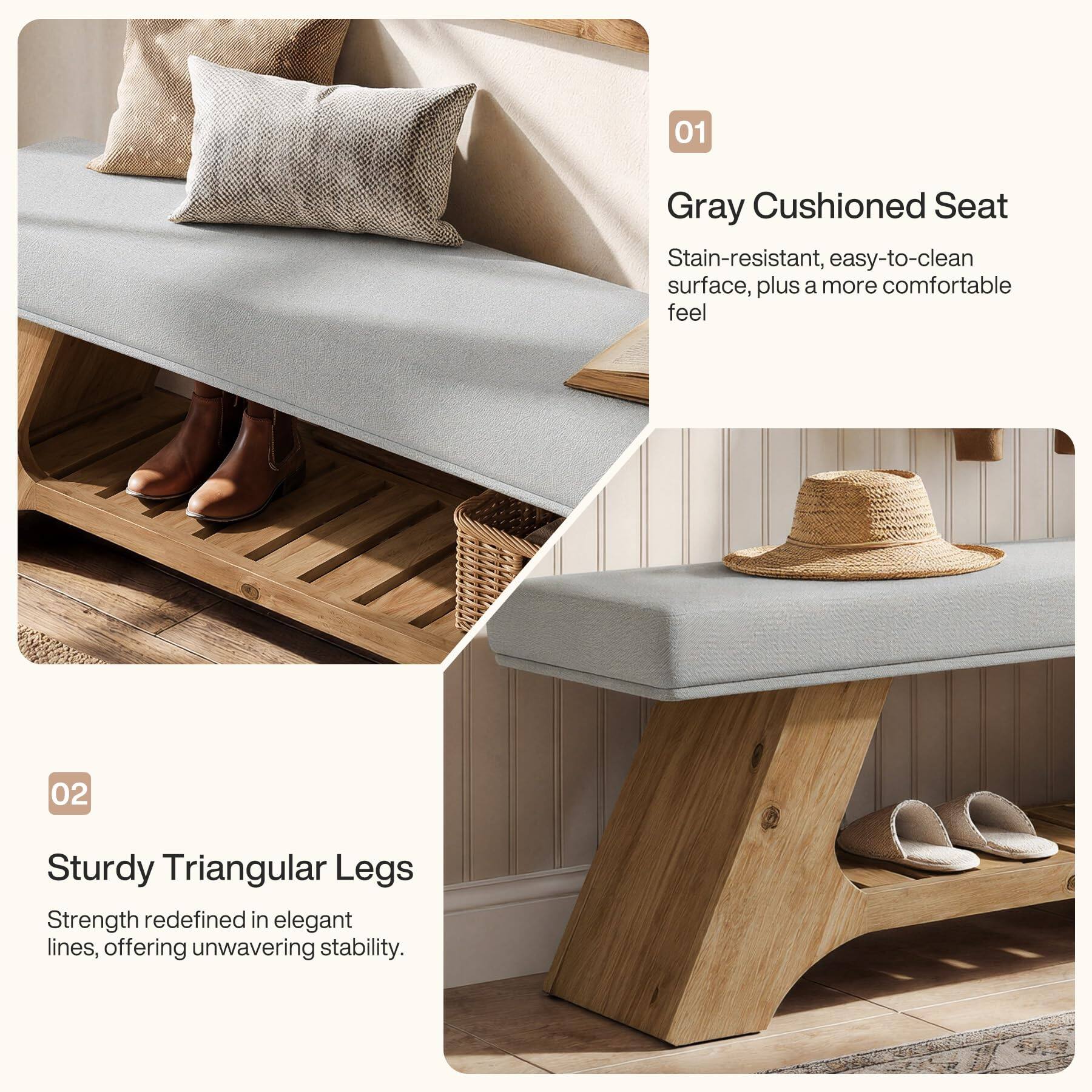 01
Gray Cushioned Seat
Stain-resistant, easy-to-clean surface, plus a more comfortable feel

02
Sturdy Triangular Legs
Strength redefined in elegant lines, offering unwavering stability.