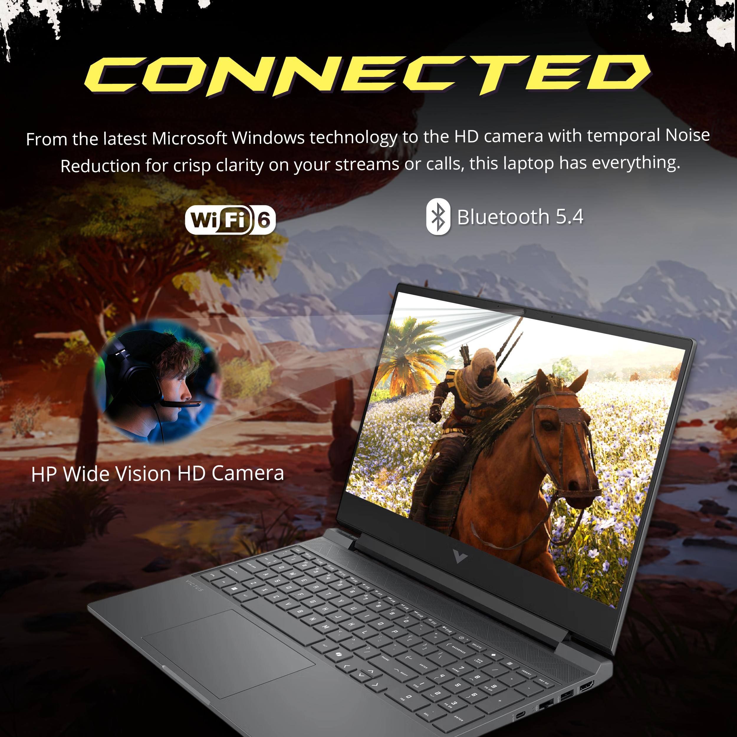 CONNECTED

From the latest Microsoft Windows technology to the HD camera with temporal Noise Reduction for crisp clarity on your streams or calls, this laptop has everything.

Wi-Fi 6  
Bluetooth 5.4  
HP Wide Vision HD Camera