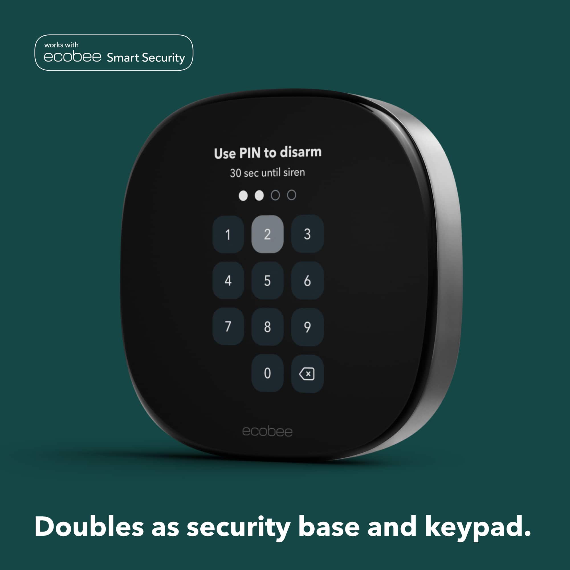 The text on the image reads: "Works with ecobee Smart Security. Use PIN to disarm. 30 sec until siren. 1 2 3 4 5 6 7 8 9 0 x ecobee. Doubles as security base and keypad."