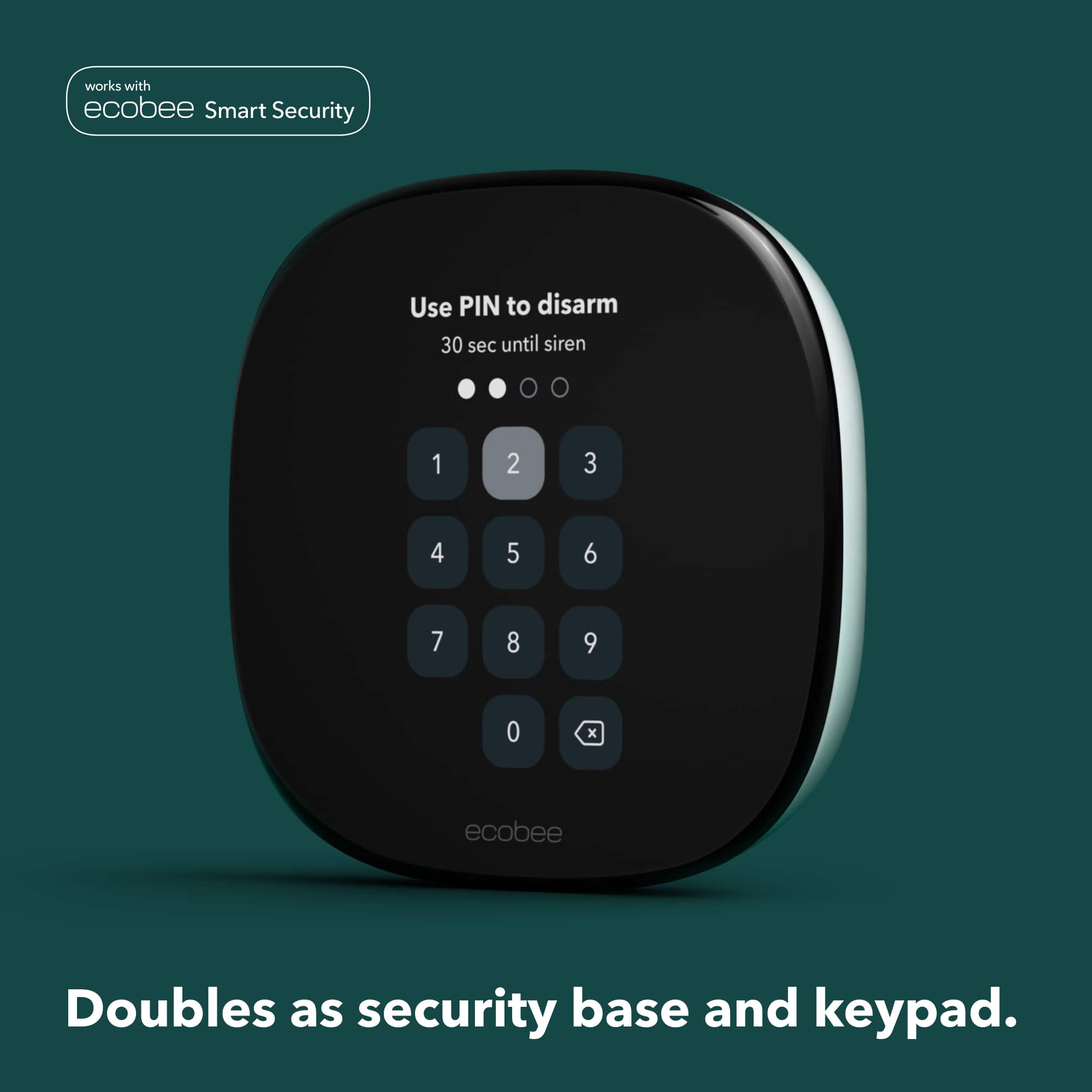 The text on the image reads: "Works with ecobee Smart Security. Use PIN to disarm. 30 sec until siren. 1 2 3 4 5 6 7 8 9 0 x ecobee. Doubles as security base and keypad."