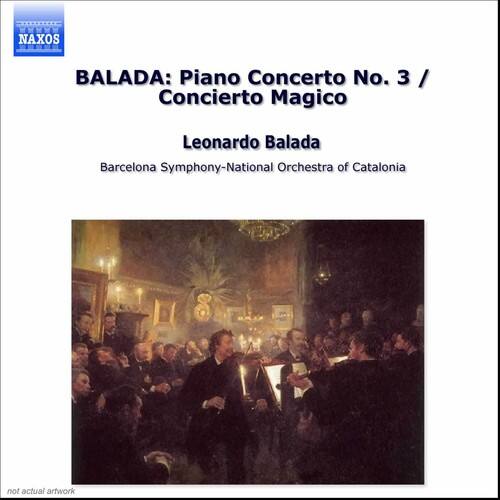 NAXOS

BALADA: Piano Concerto No. 3 / Concierto Mágico

Leonardo Balada

Barcelona Symphony-National Orchestra of Catalonia

not actual artwork