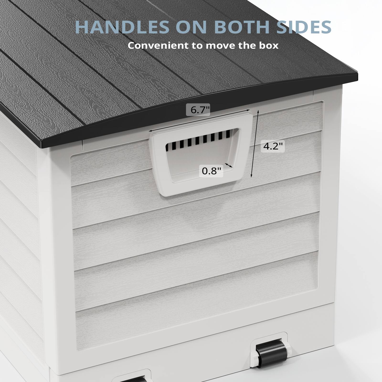 HANDLES ON BOTH SIDES  
Convenient to move the box  

6.7"  
4.2"  
0.8"