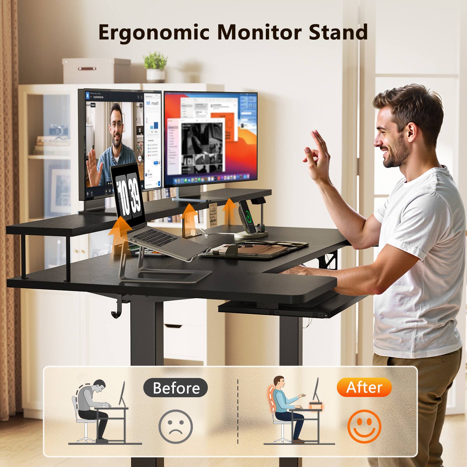 Ergonomic Monitor Stand

Before After