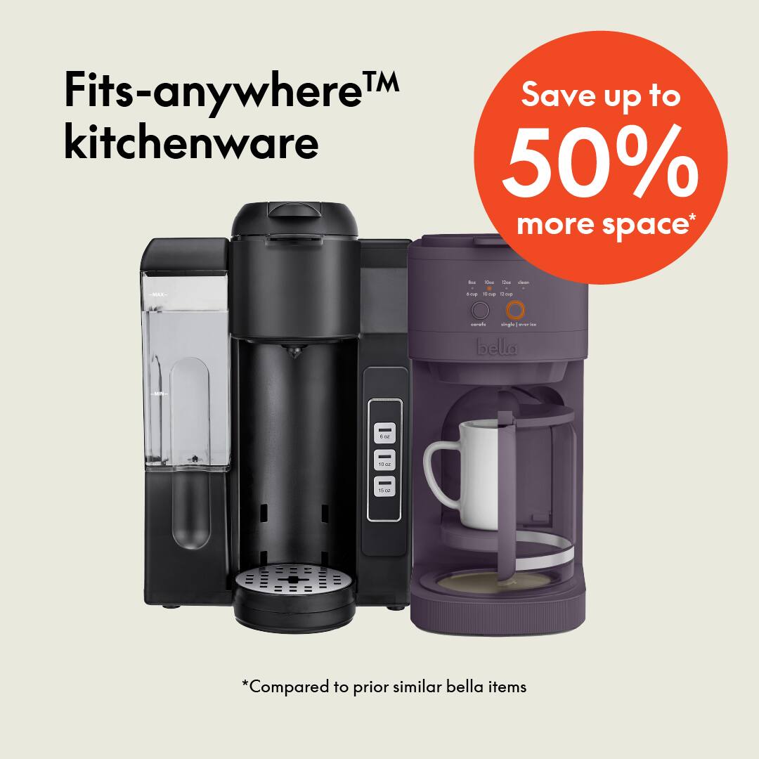 Fits-anywhere™ kitchenware

Save up to 50% more space*

*Compared to prior similar bella items