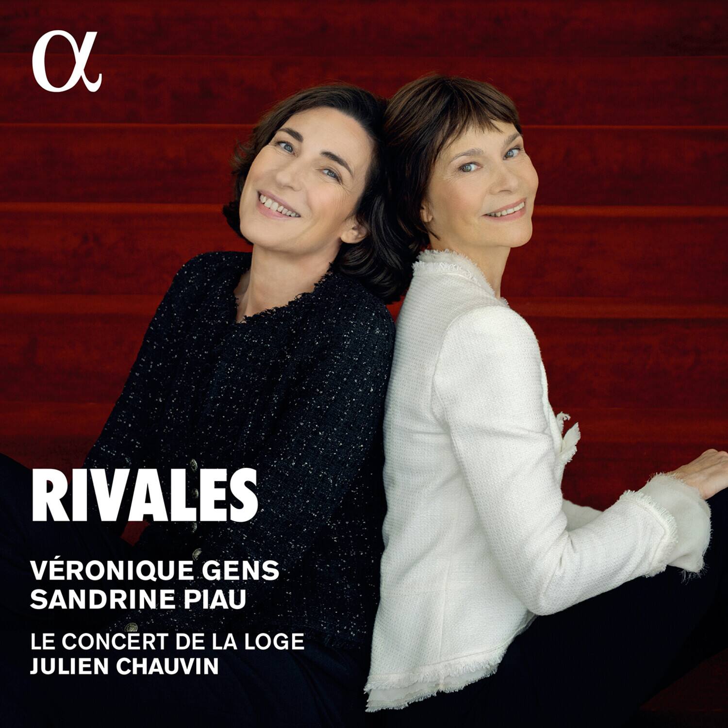 RIVALES  
VÉRONIQUE GENS  
SANDRINE PIAU  
LE CONCERT DE LA LOGE  
JULIEN CHAUVIN