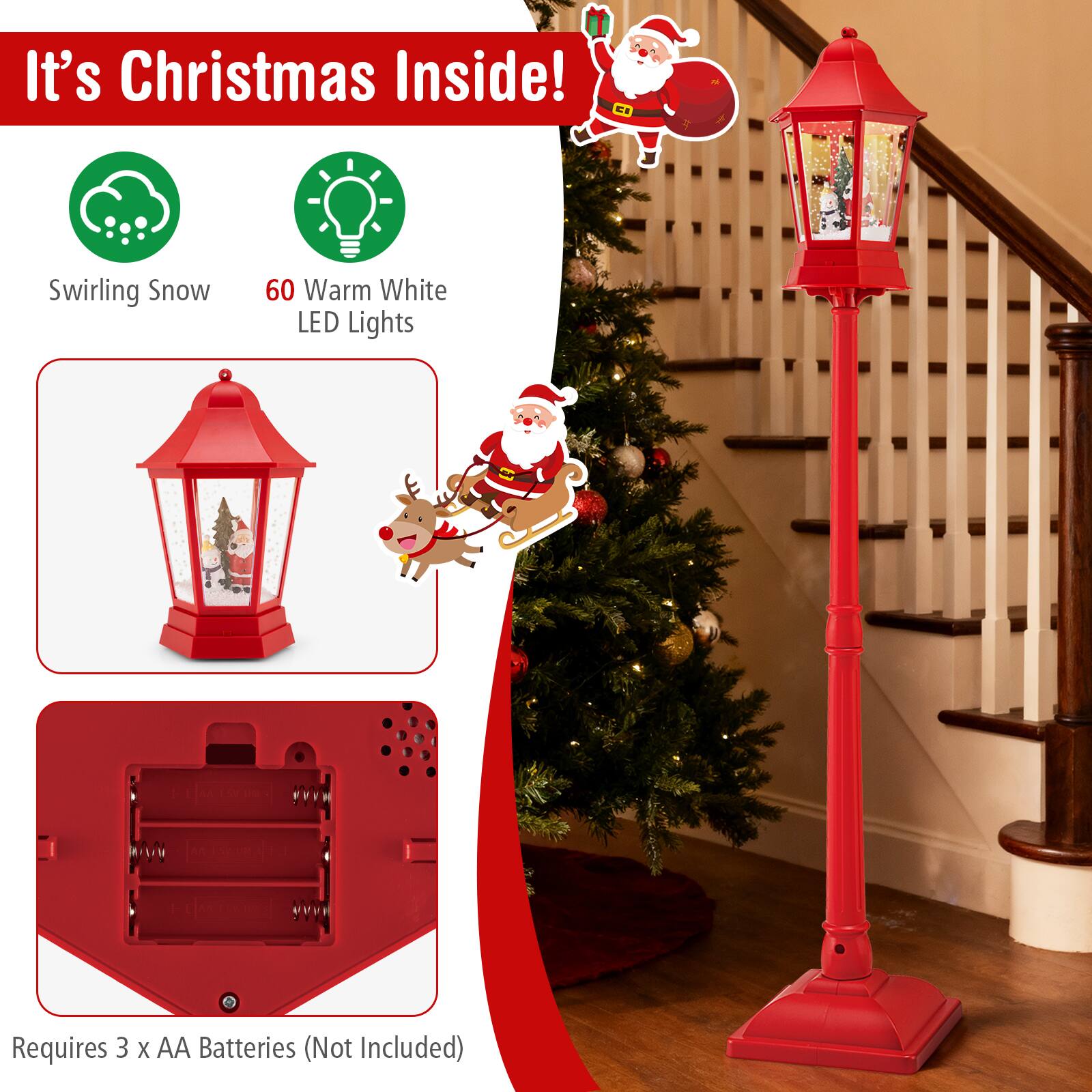 It's Christmas Inside!

- Swirling Snow
- 60 Warm White LED Lights
- Requires 3 x AA Batteries (Not Included)