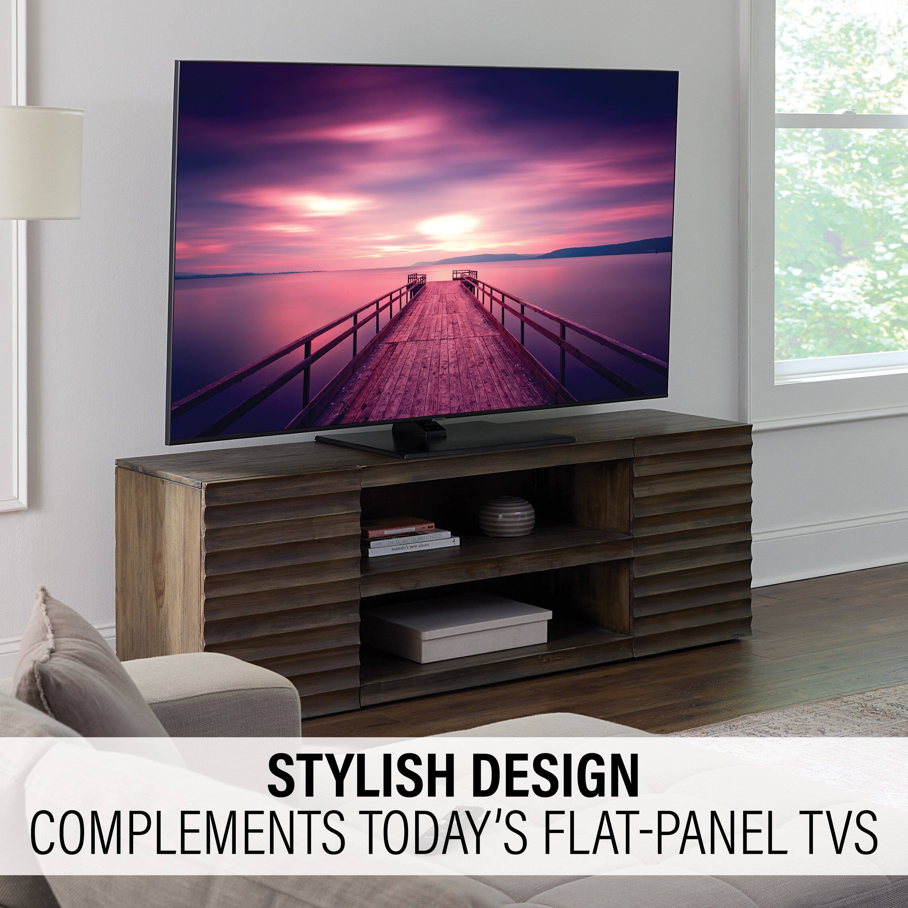 STYLISH DESIGN COMPLEMENTS TODAY'S FLAT-PANEL TVS