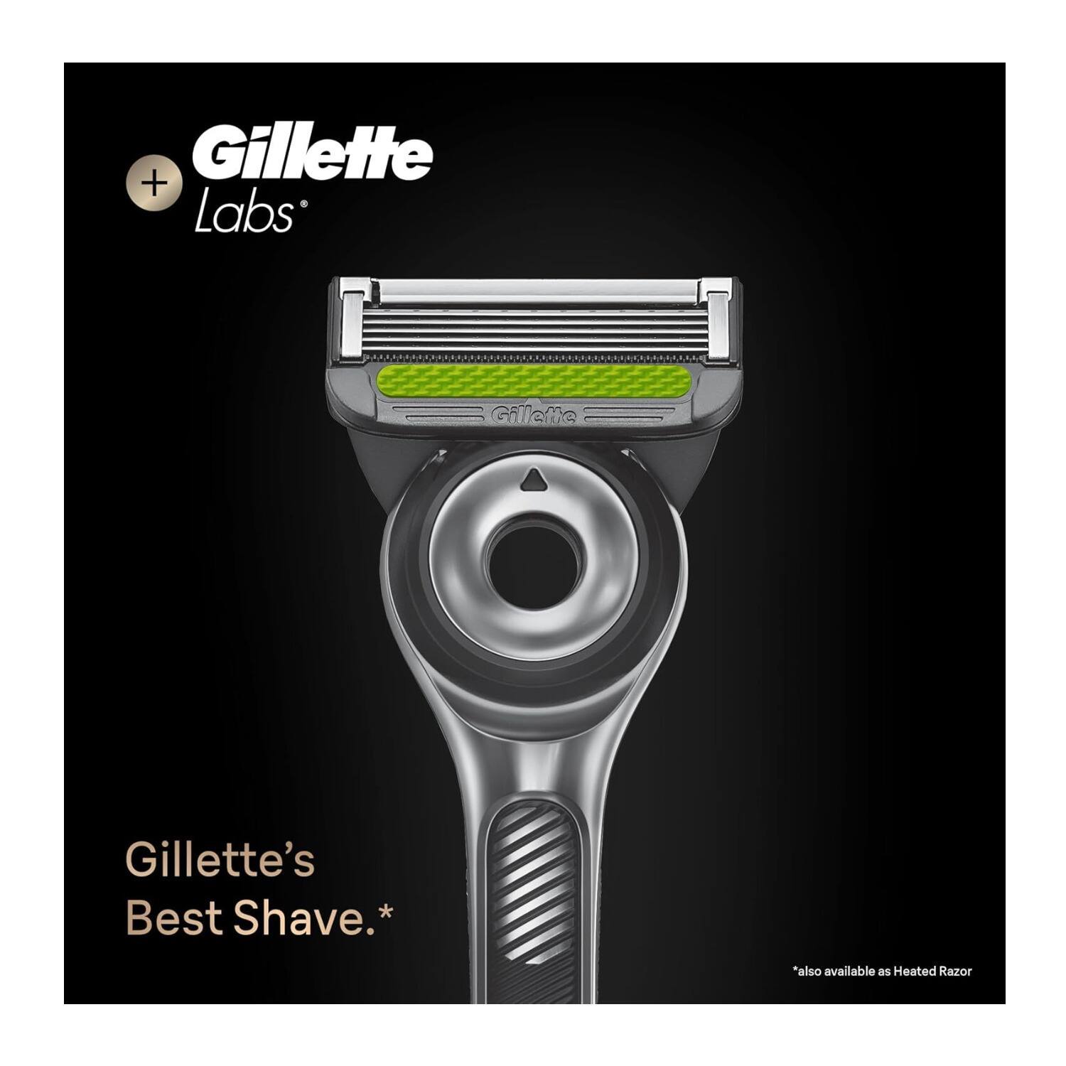 Gillette + Labs

Gillette's Best Shave.*
*also available as Heated Razor