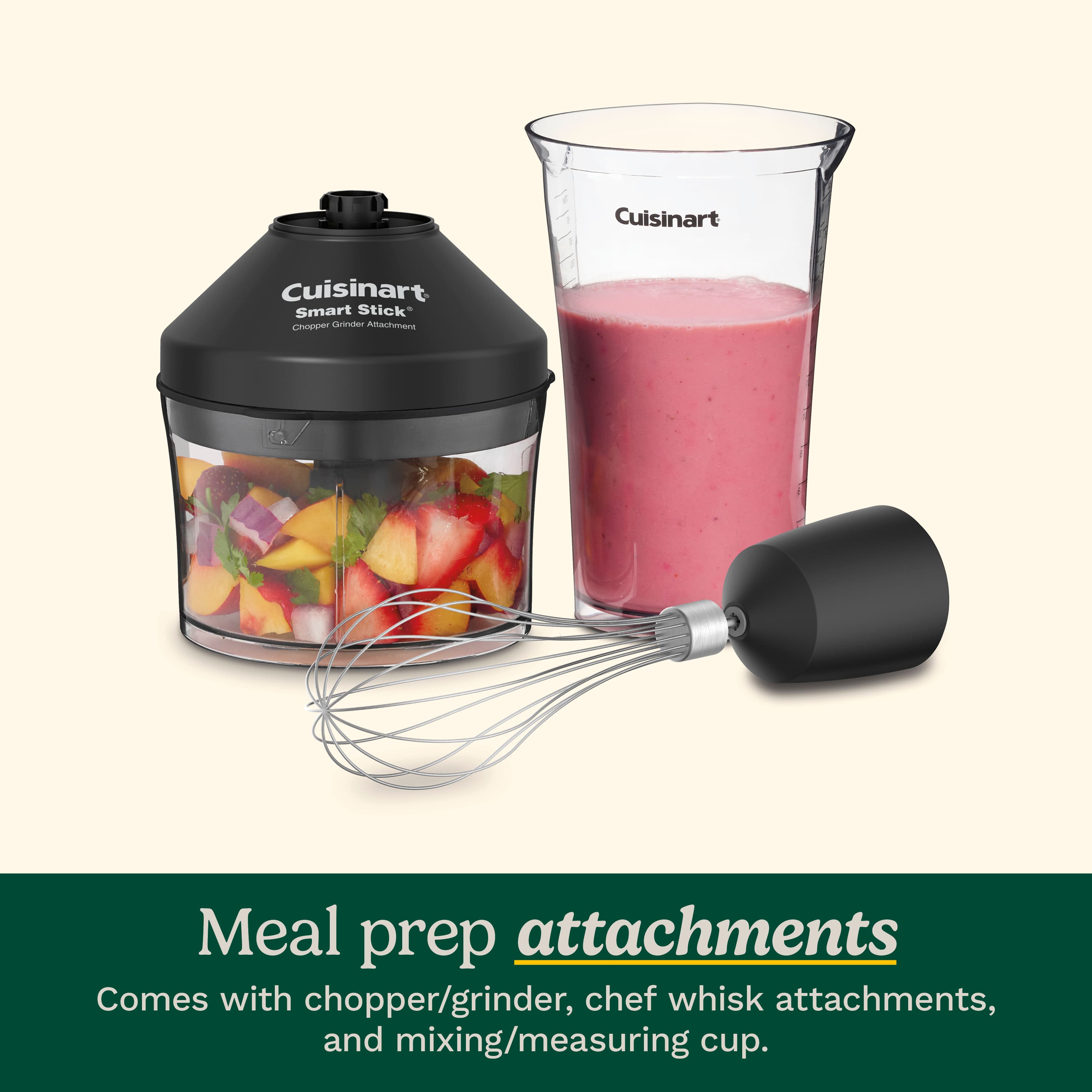 Meal prep attachments come with a chopper/grinder, chef whisk attachments, and a mixing/measuring cup.
