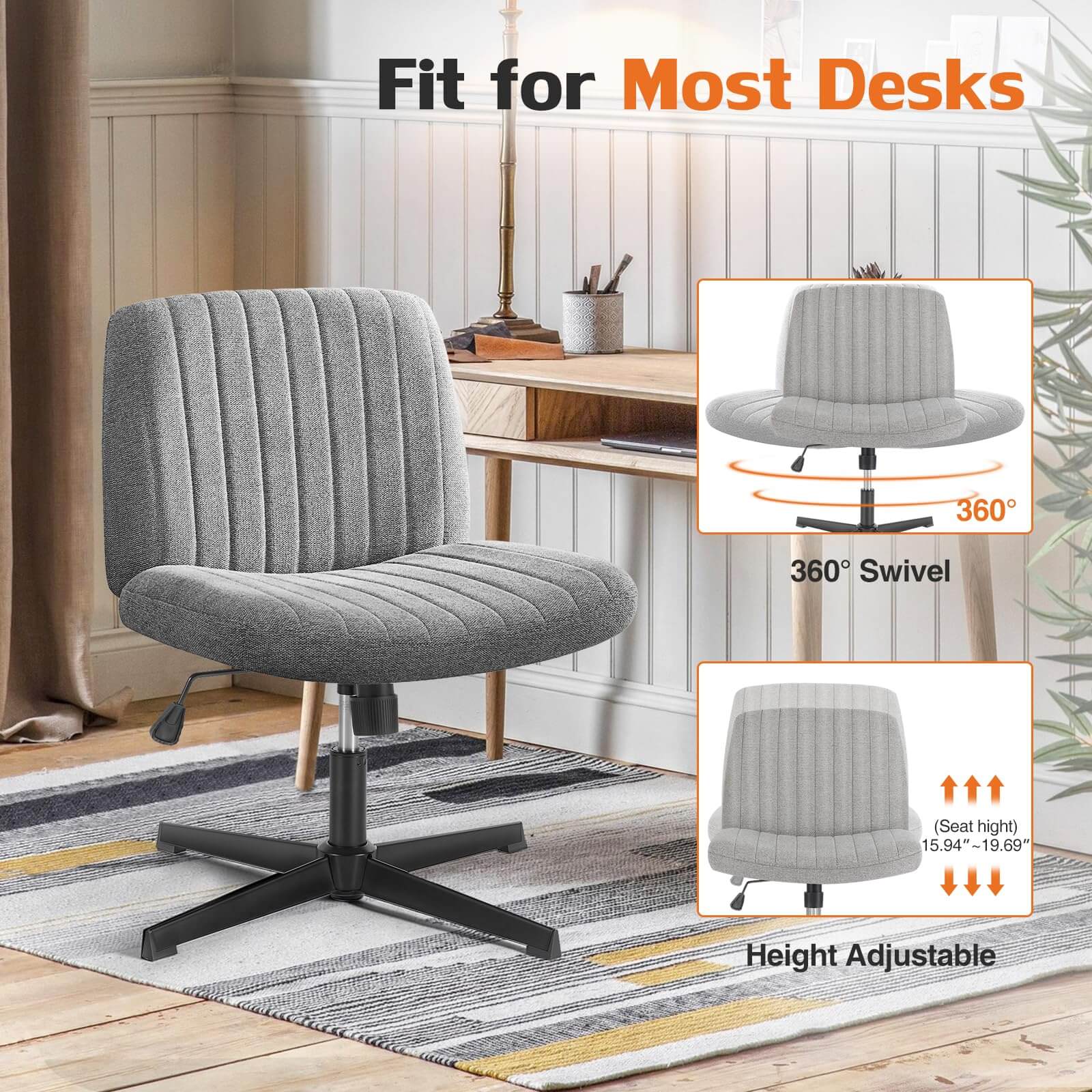Fit for Most Desks

360° Swivel

Height Adjustable

Seat height: 15.94" - 19.69"