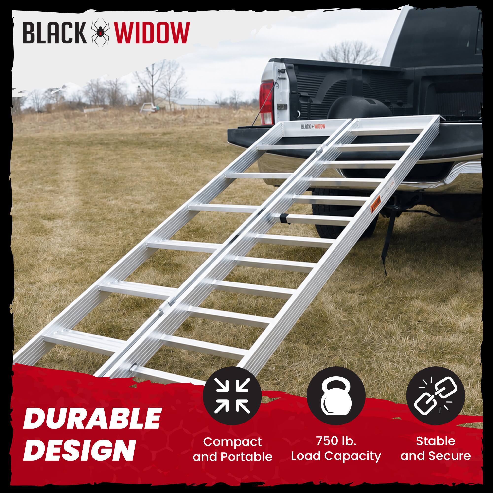 BLACK WIDOW  
BLRCK WIOON  
DURABLE DESIGN  
Compact and Portable  
750 lb. Load Capacity  
Stable and Secure